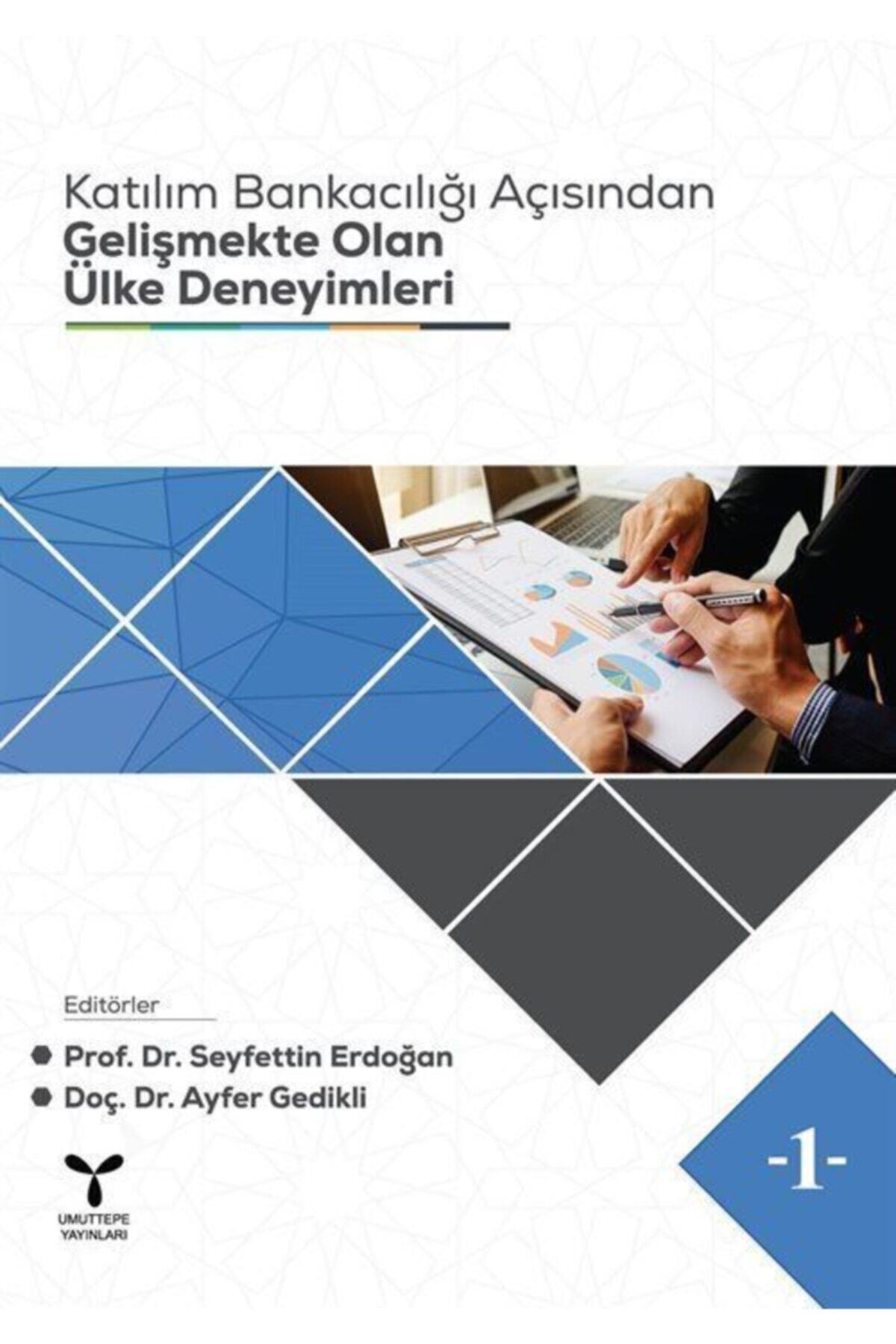 Umuttepe Yayınları Katılım Bankacılığı Açısından Gelişmekte Olan Ülke Deneyimleri