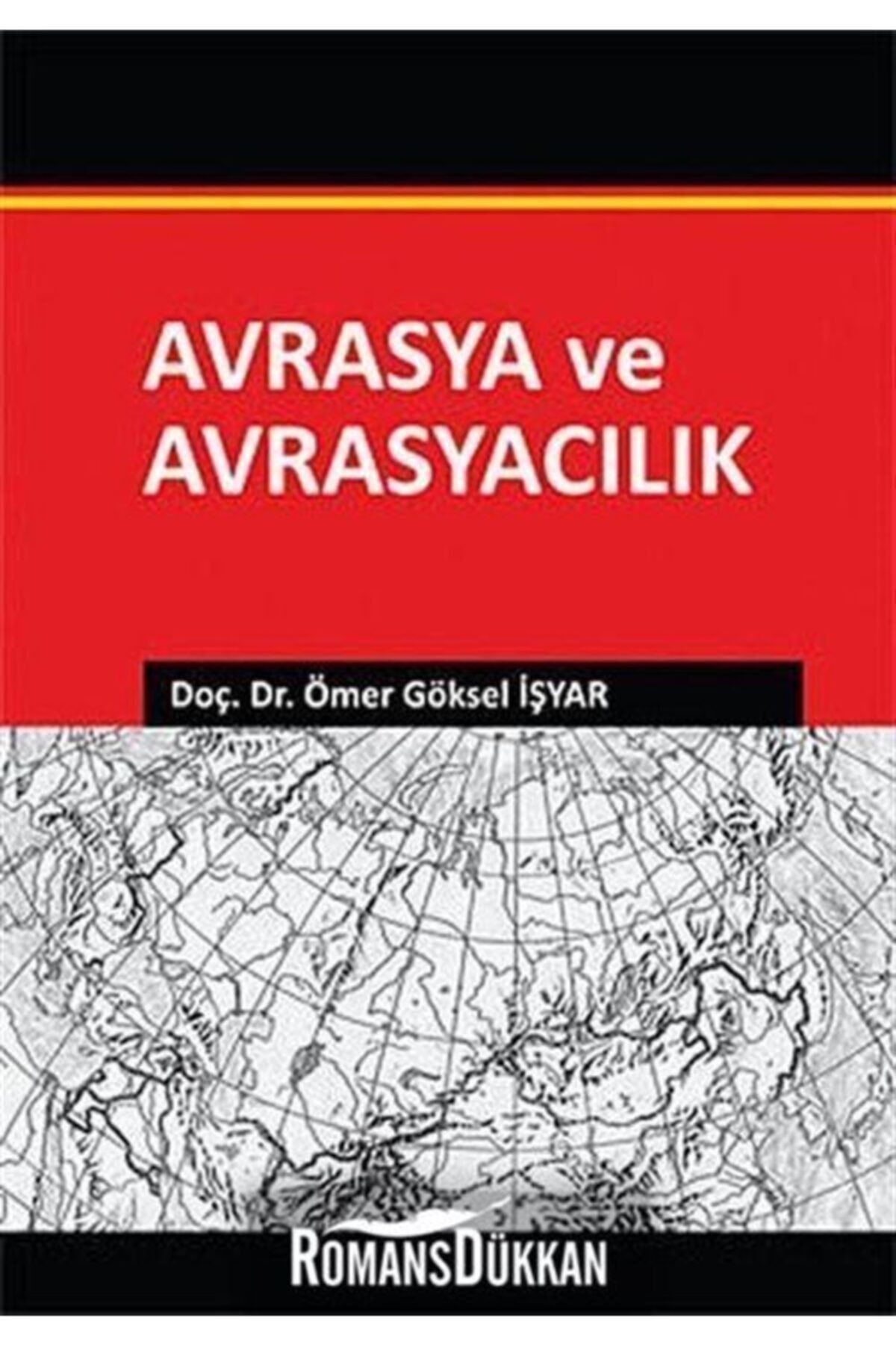 Dora Basım Yayın Avrasya Ve Avrasyacılık