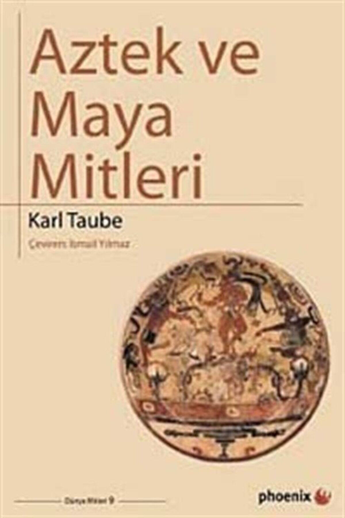 Phoenix Yayınevi Aztek Ve Maya Mitleri