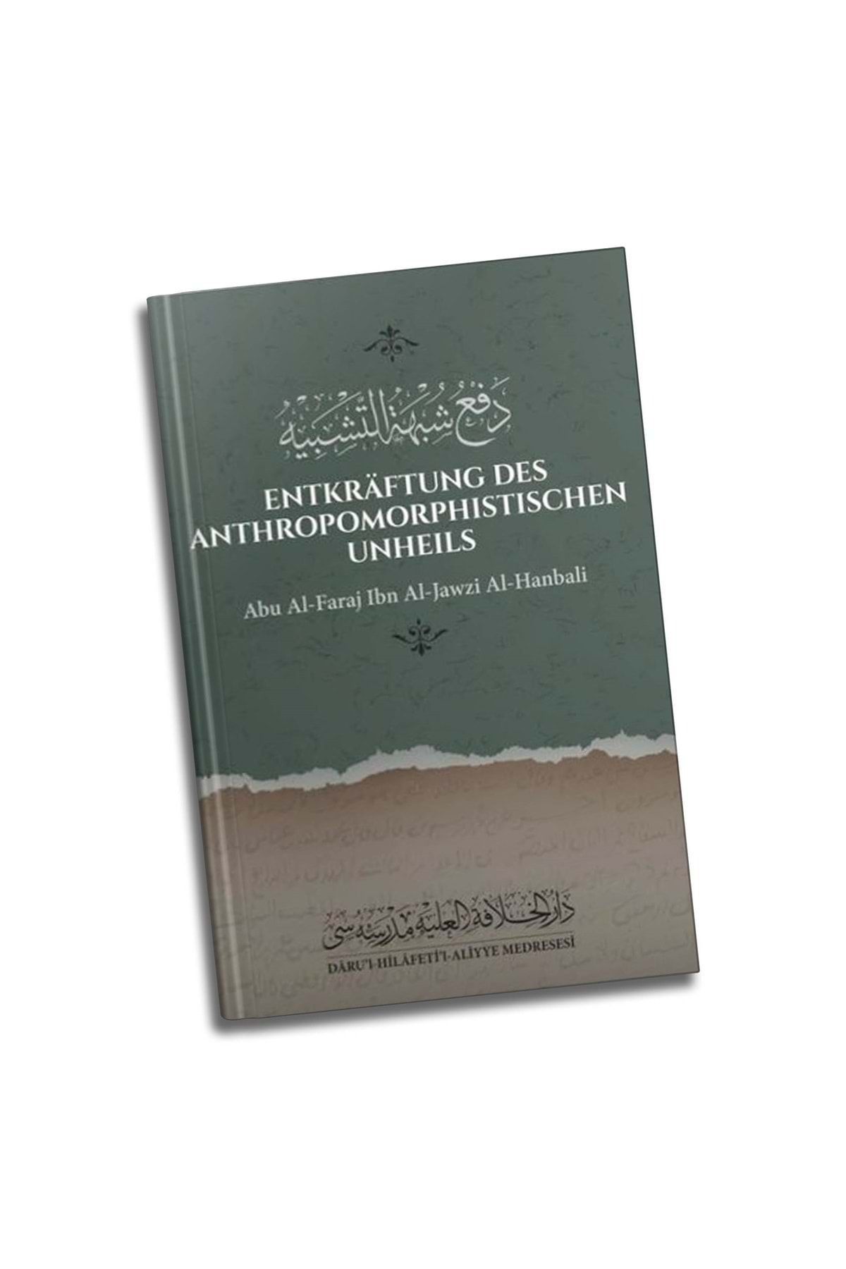 Darul Hilafetil Aliyye Medresesi Yayınları Entkraftung Des Anthropomorphistischen Unheils, Teşbih Fitnesinin Defi, Almanca