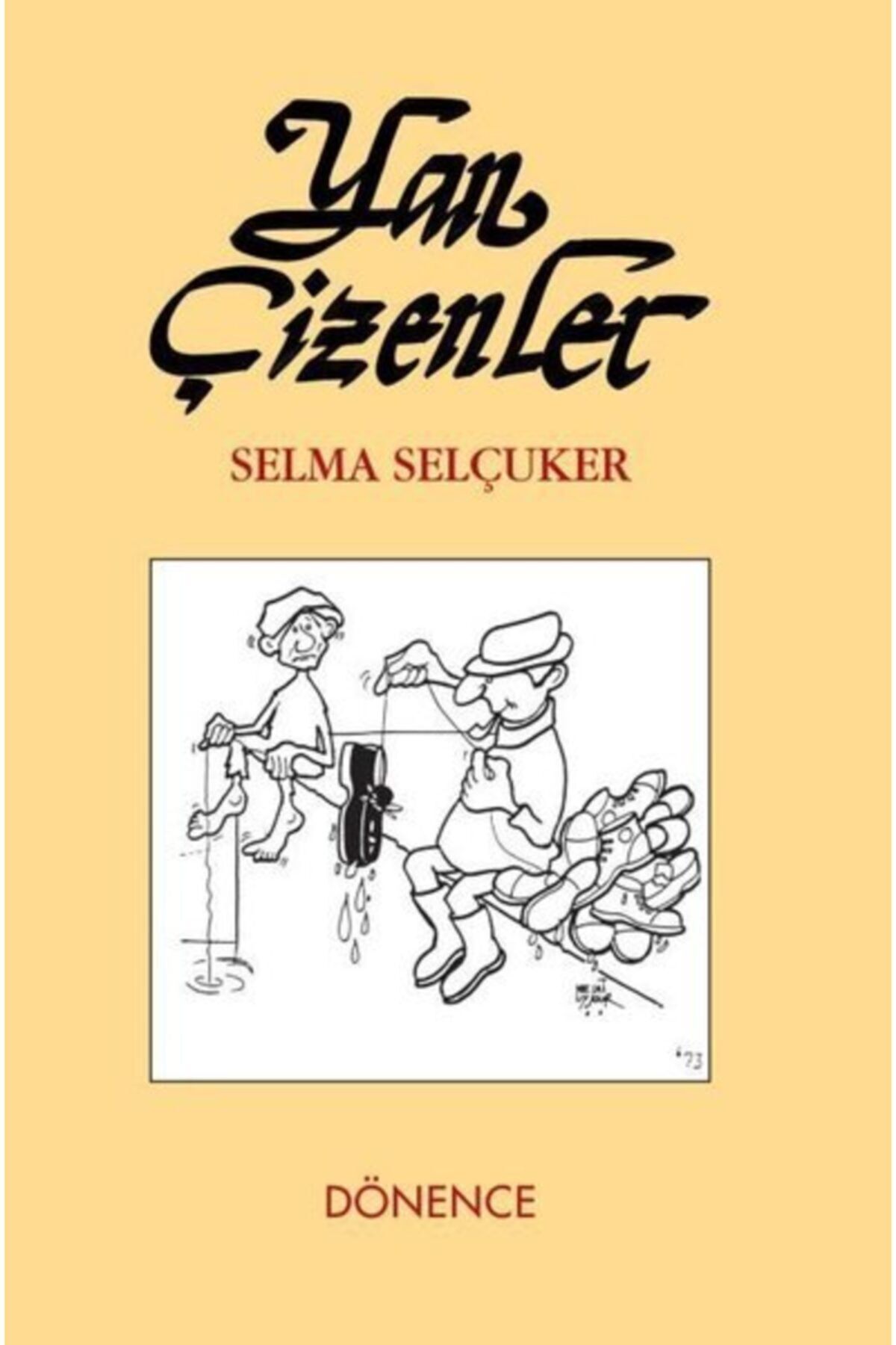 Dönence Basım ve Yayın Hizmetleri Yan Çizen'ler Karikatür Sergi Kataloğu Selma Selçuker
