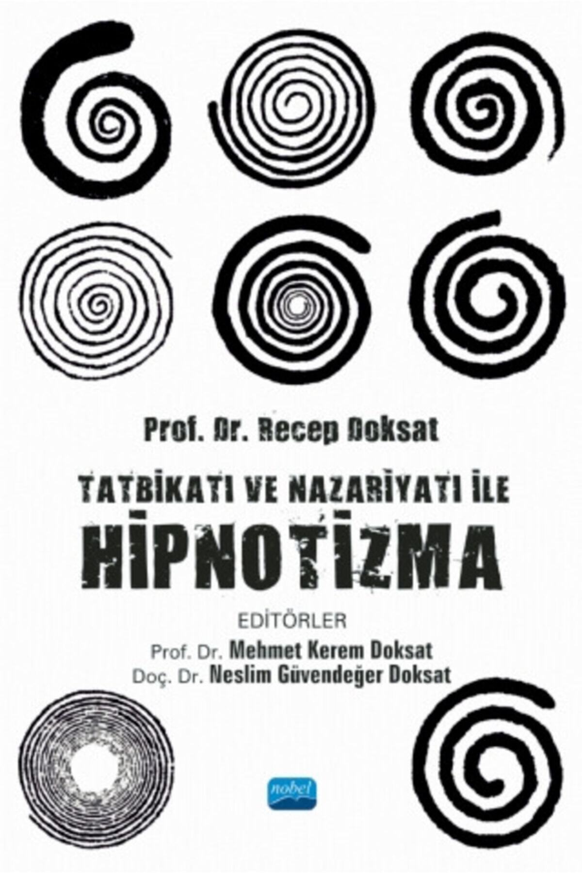 ÖZ KİTAP Tatbikatı Ve Nazariyatı Ile Hipnotizma - Recep Doksat Mehmet Kerem Doksat