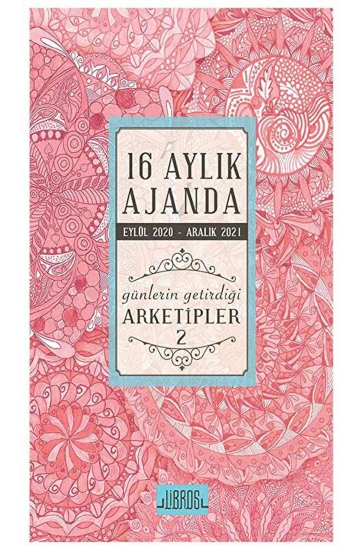 Libros Yayıncılık 16 Aylık Ajanda Eylül 2020 - Aralık 2021 Günlerin Getirdiği Arketipler 2-silvia Arsebük 3099-12x17cm