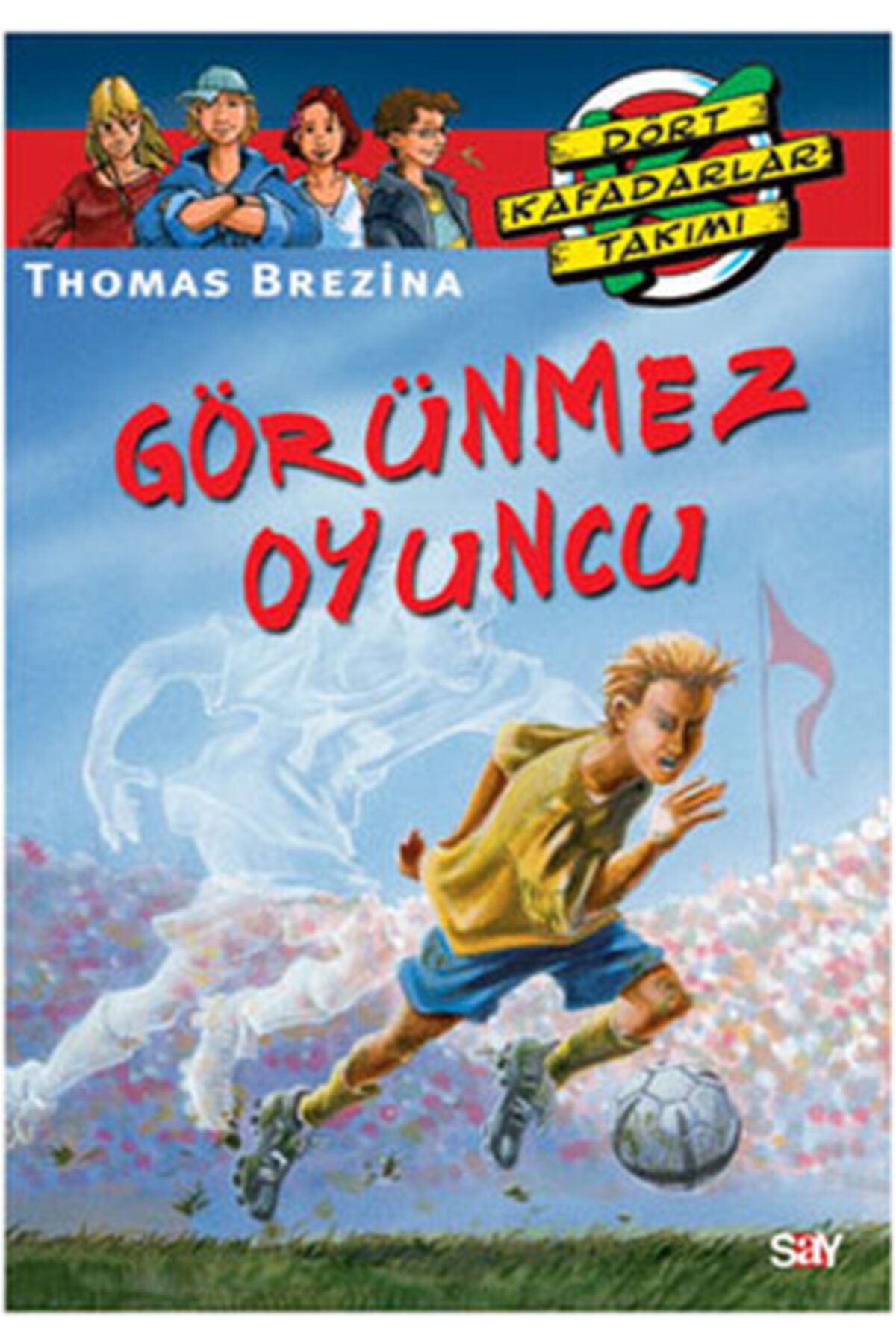 Say Çocuk Dört Kafadarlar Takımı 48 Görünmez Oyuncu