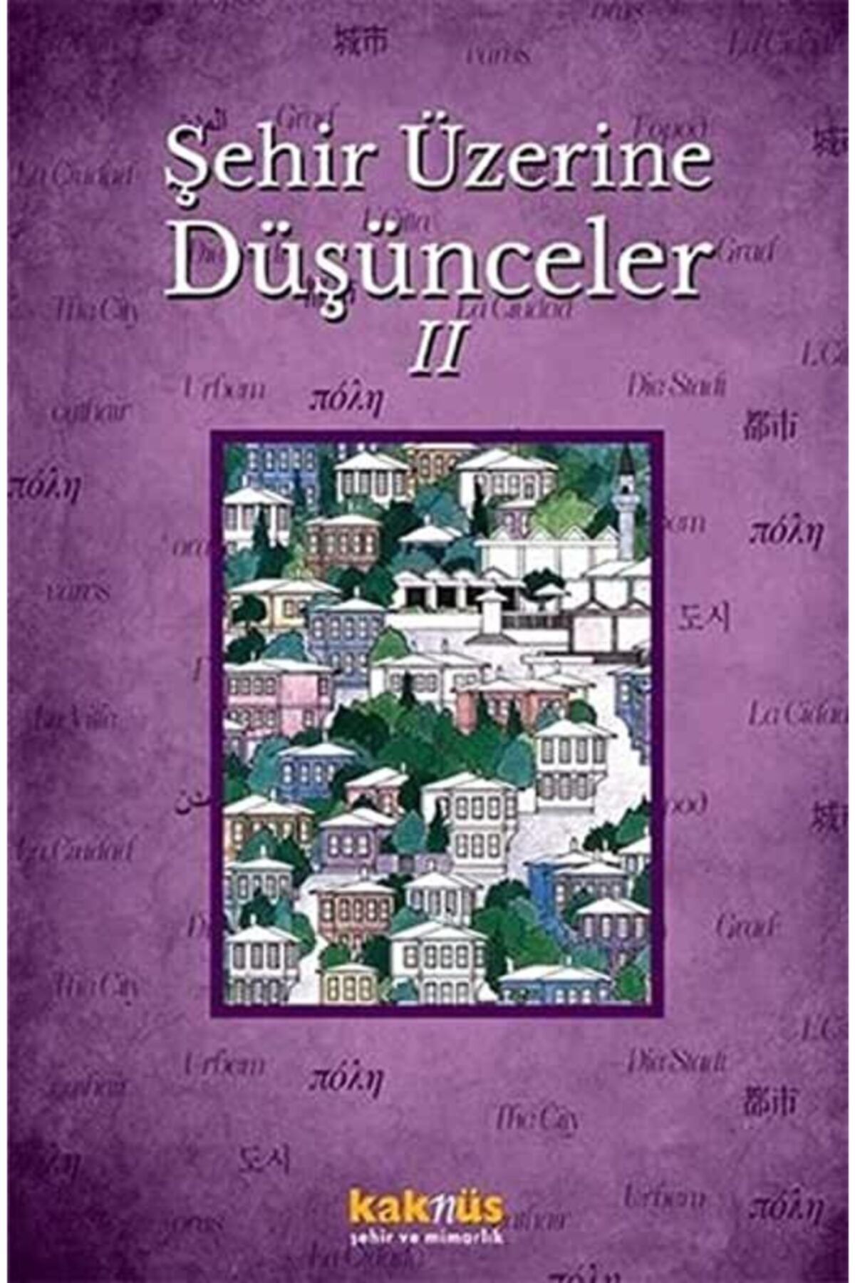 Kaknüs Yayınları Şehir Üzerine Düşünceler 2