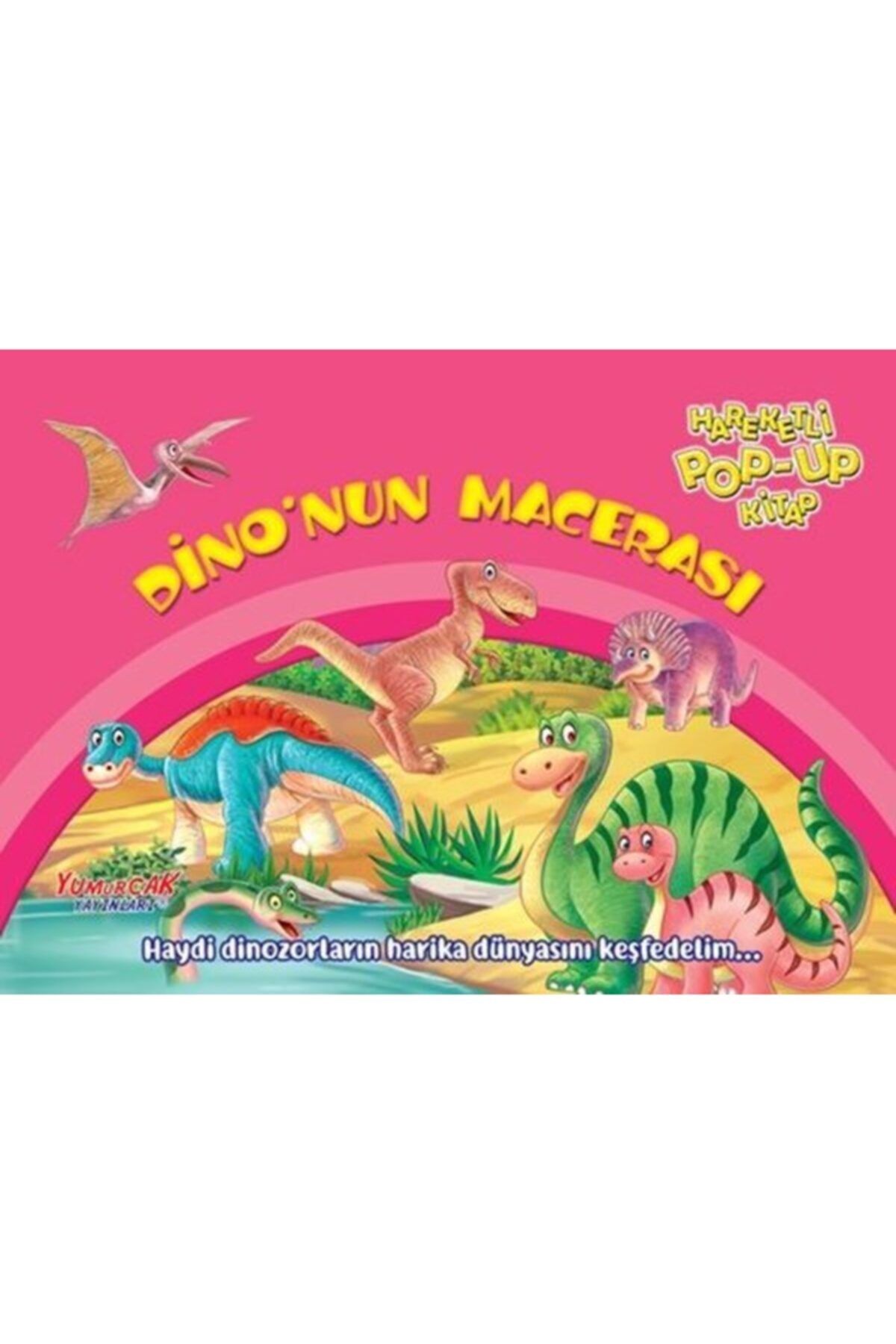 Yumurcak Yayınları Dino'nun Macerası - Hareketli Pop-up Kitap