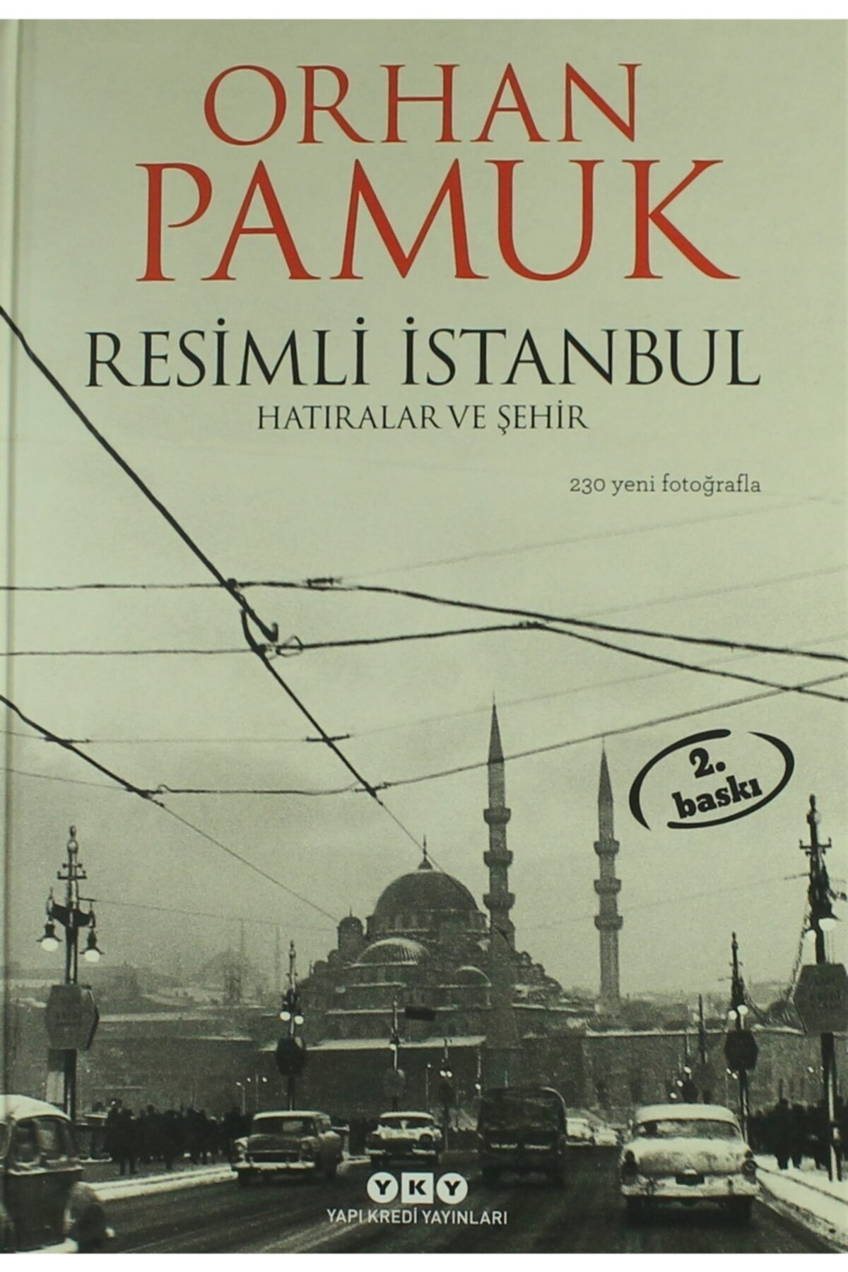 Yapı Kredi Yayınları Kültür Resimli Istanbul - Hatıralar Ve Şehir - Orhan Pamuk 9789750834585