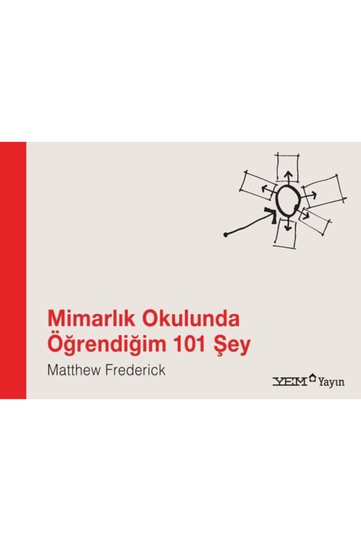 YEM Yayın Mimarlık Okulunda Öğrendiğim 101 Şey (7.baskı)