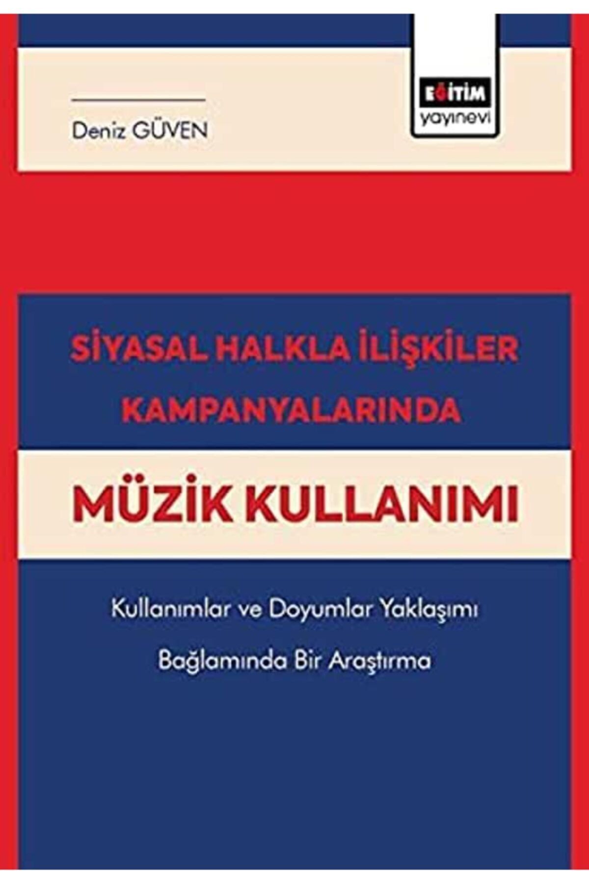 Eğitim Yayınevi Siyasal Halkla İlişkiler Kampanyalarında Müzik Kullanımı