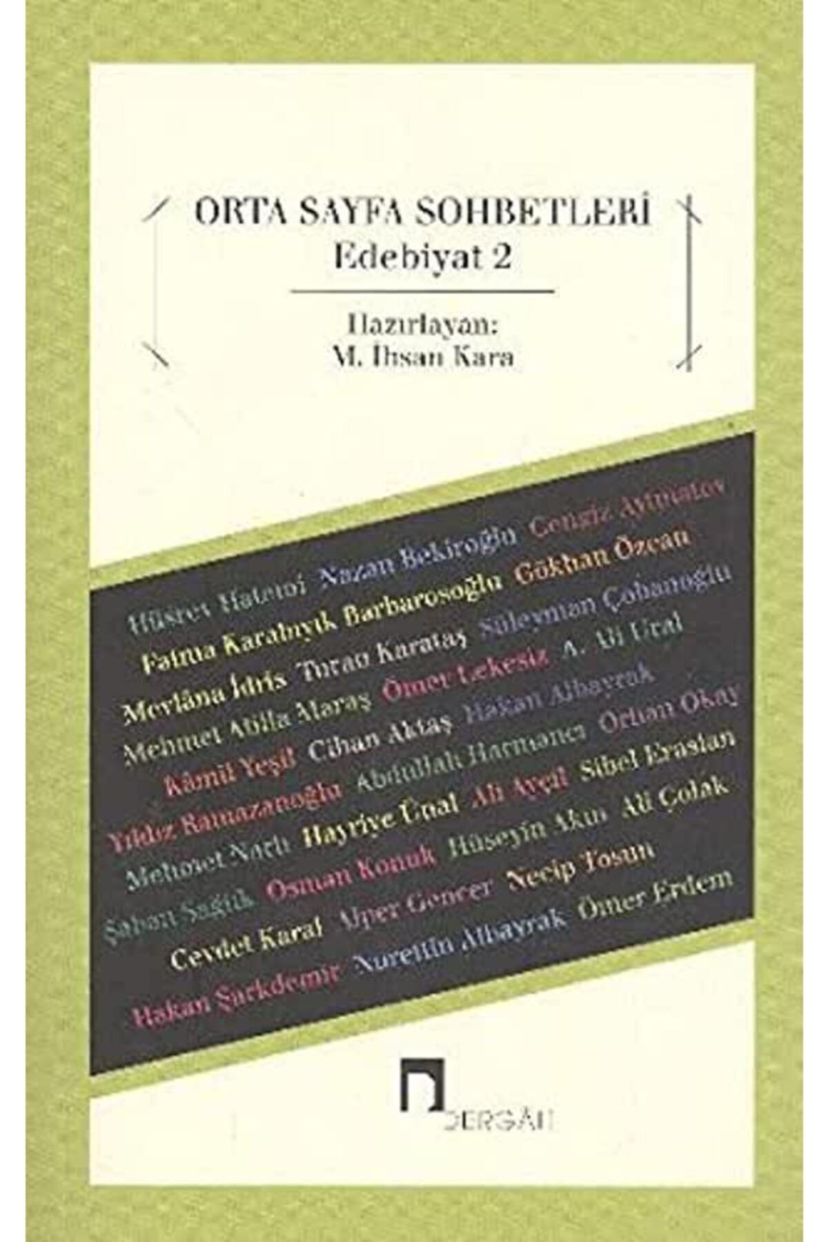 Dergah Yayınları Orta Sayfa Sohbetleri - Edebiyat 2