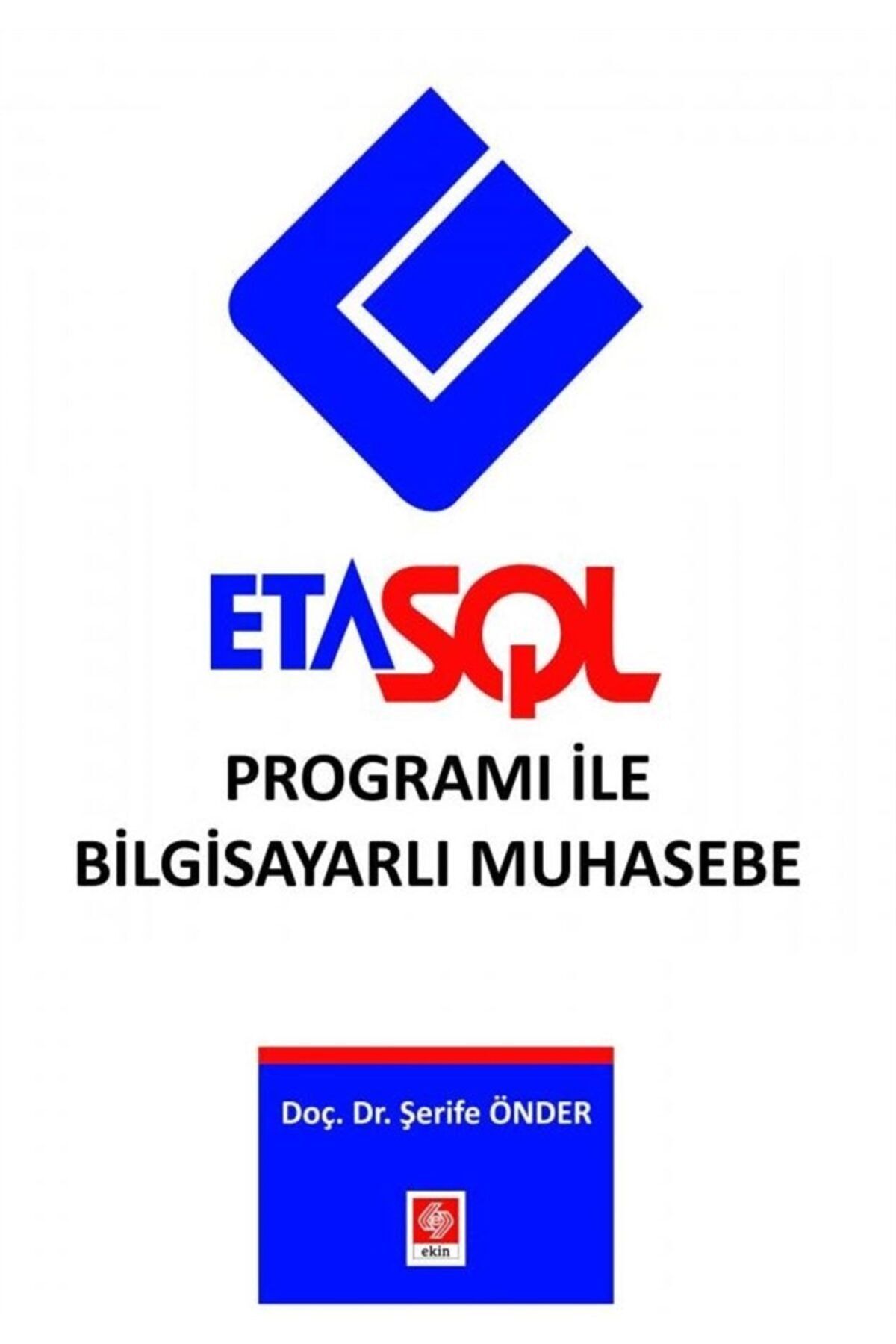 Ekin Basım Yayın Eta Sql Programı Ile Bilgisayarlı Muhasebe - Şerife Önder 9786257565950