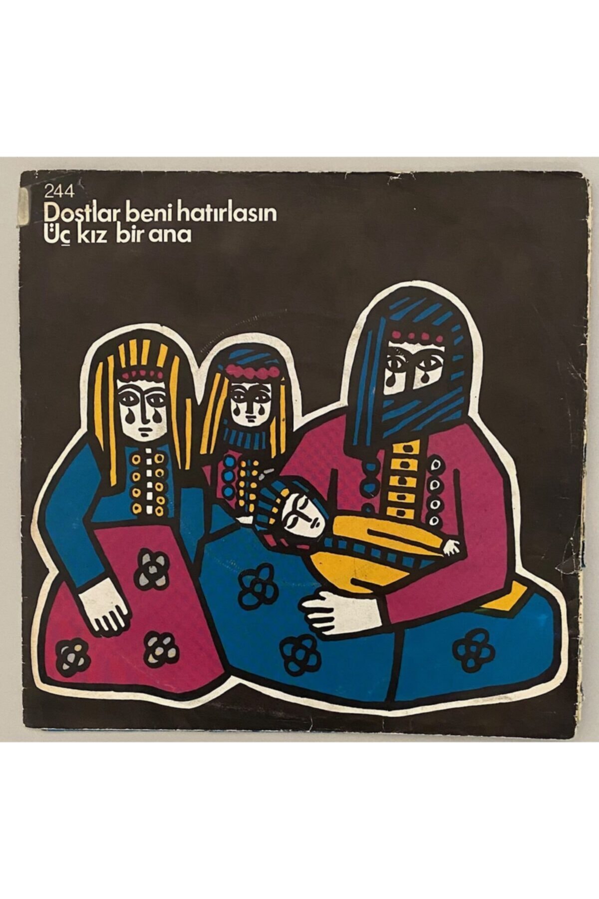 Plakevi İzmir Ersen Ve Dadaşlar Dostlar Beni Hatırlasın - Üç Kız Bir Ana 45lik