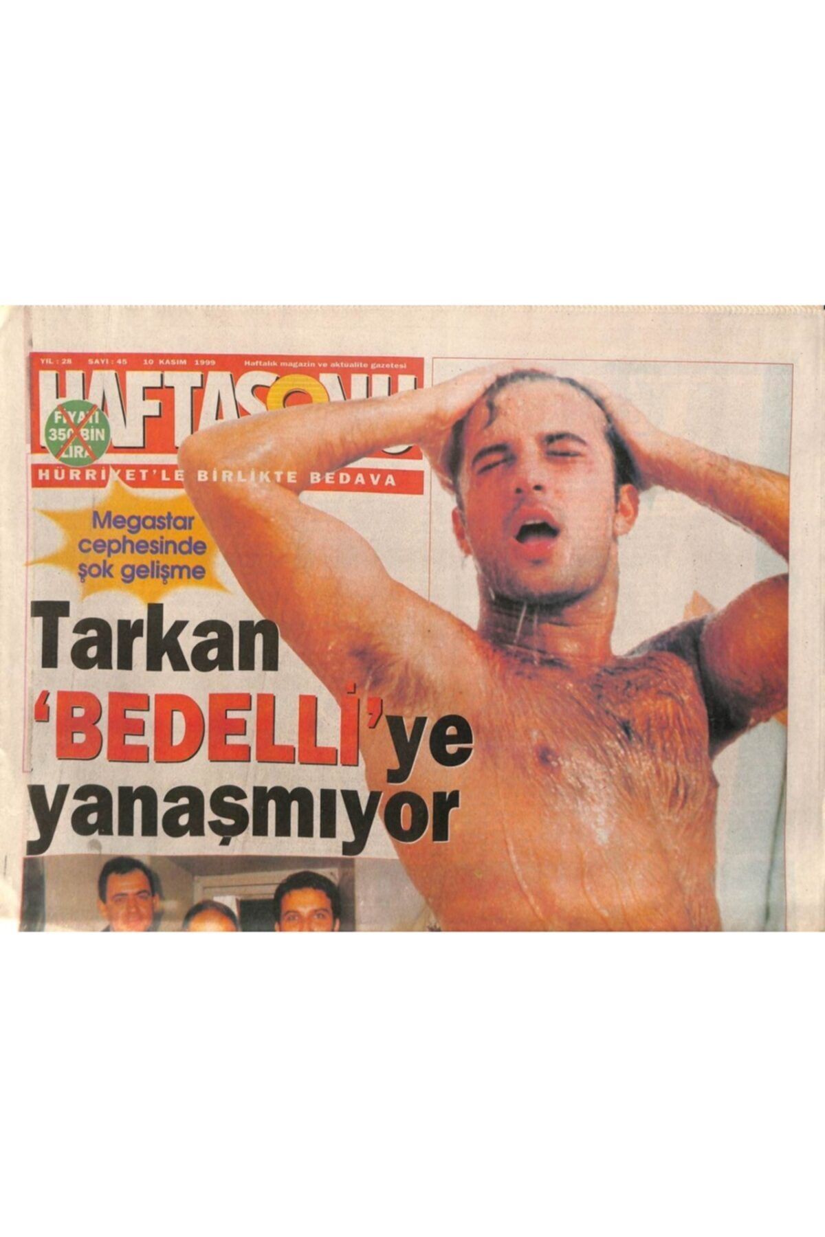 Gökçe Koleksiyon Haftasonu Gazetesi 10 Kasım 1999 - Tarkan ' Bedelli'ye Yanaşmıyor Gz80165