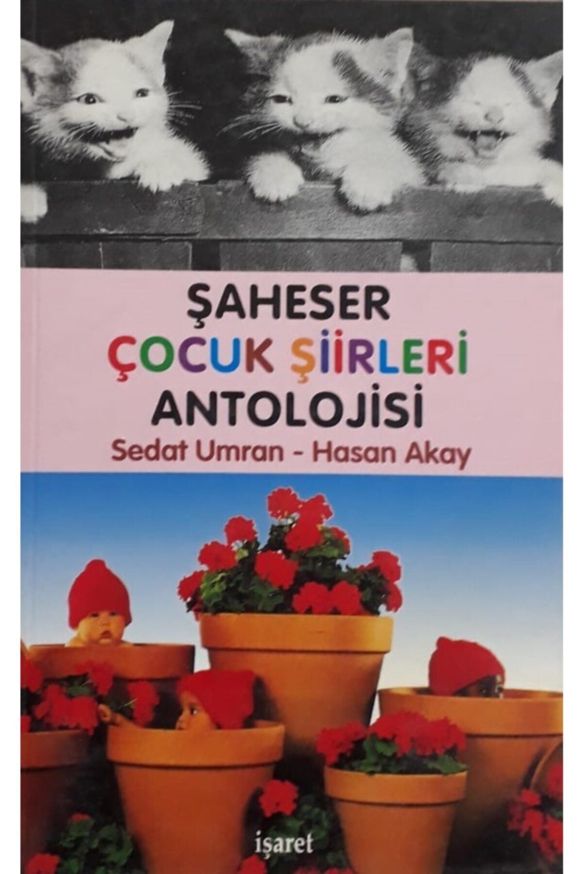 İşaret Yayınları Şahaser Çocuk Şiirleri Antolojisi (baskı 1995)