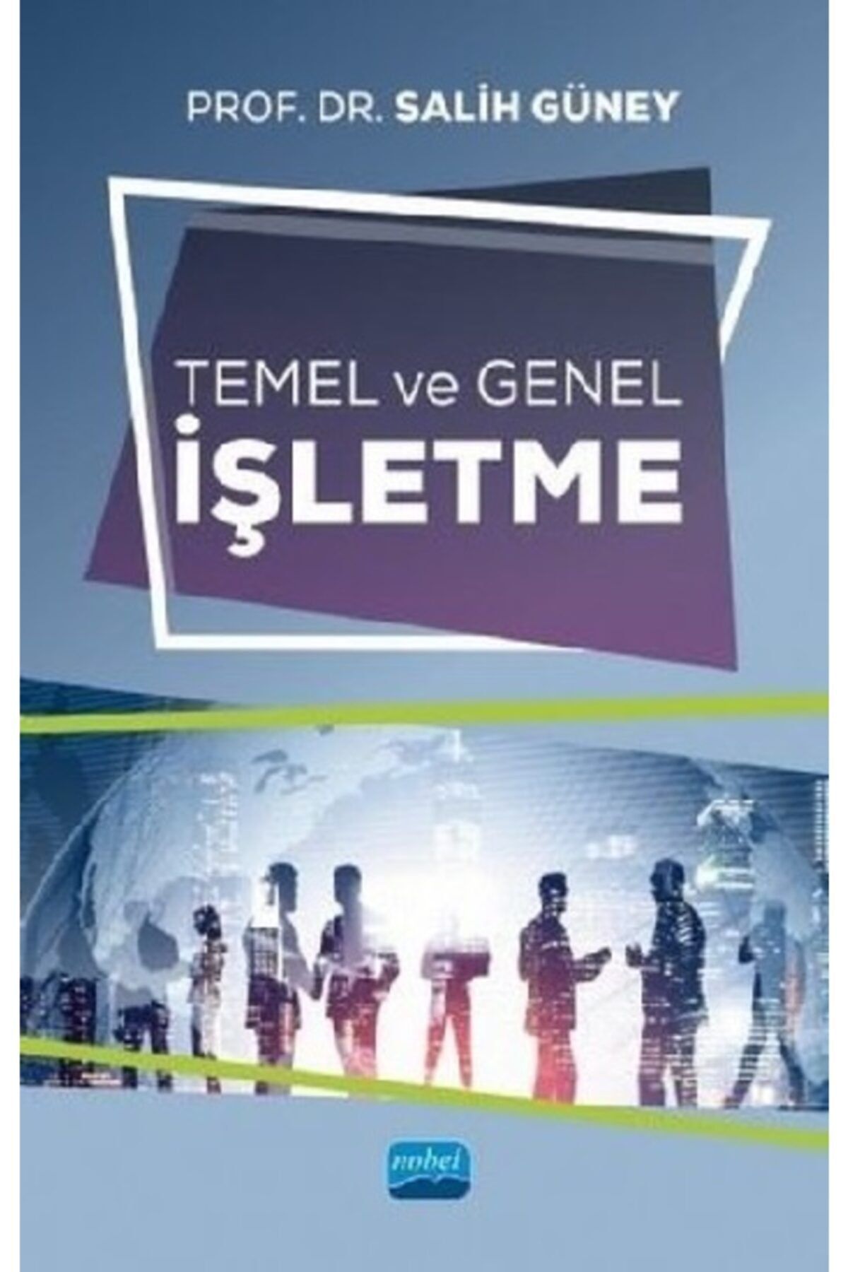 Nobel Akademik Yayıncılık Temel Ve Genel Işletme
