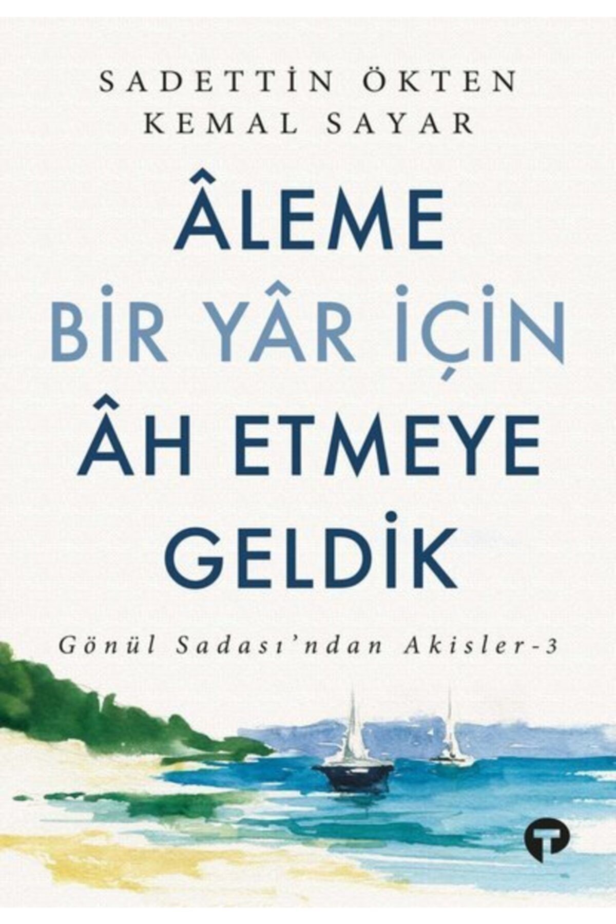 Turkuvaz Kitap Aleme Bir Yar Için Ah Etmeye Geldik - Gönül Sadası'ndan Akisler 3