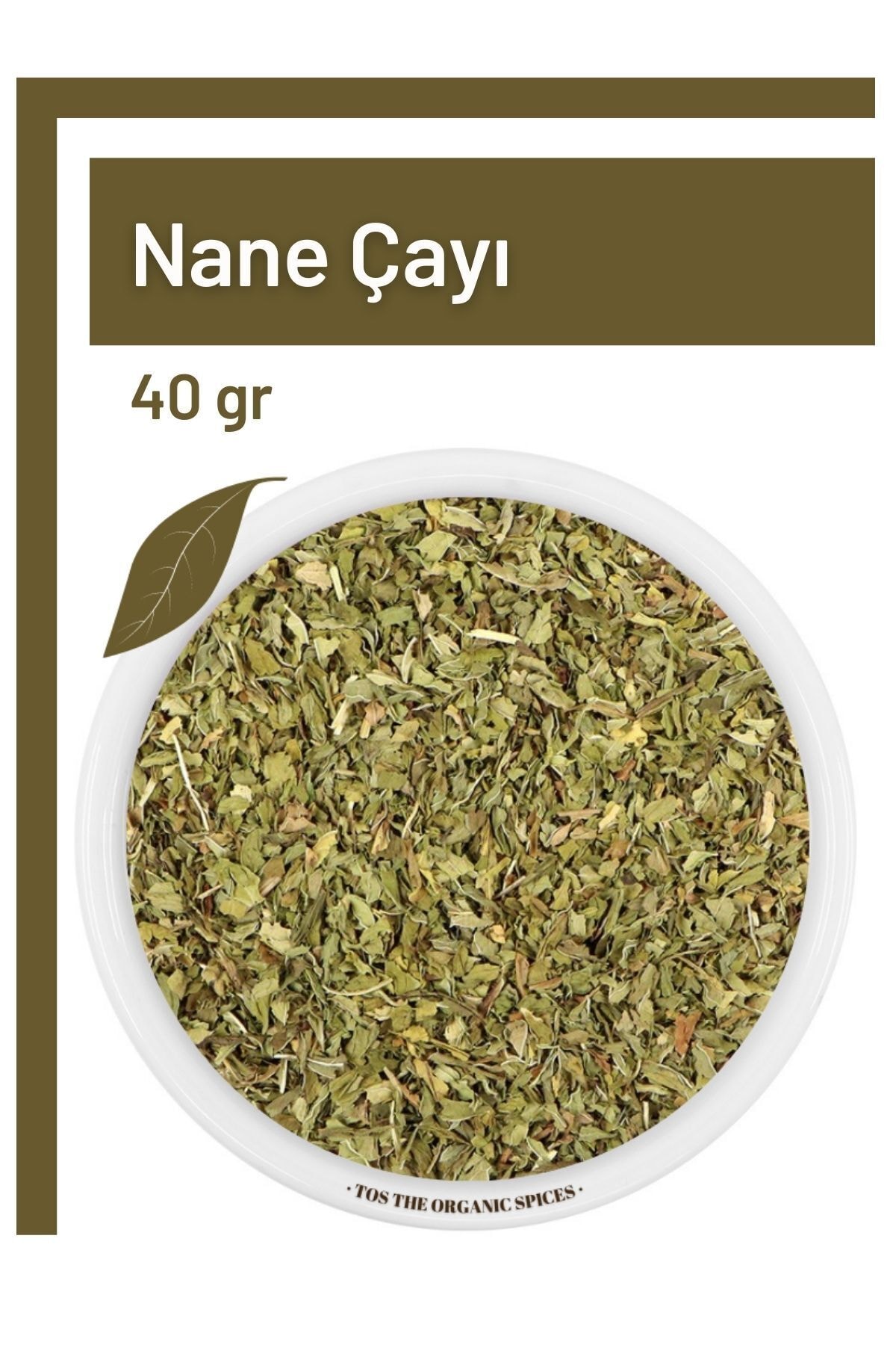 TOS The Organic Spices Nane Çayı 40 gr (1. KALİTE)