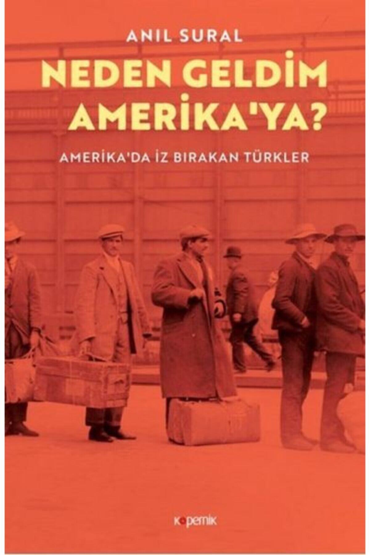 Kopernik Kitap Neden Geldim Amerika’ya