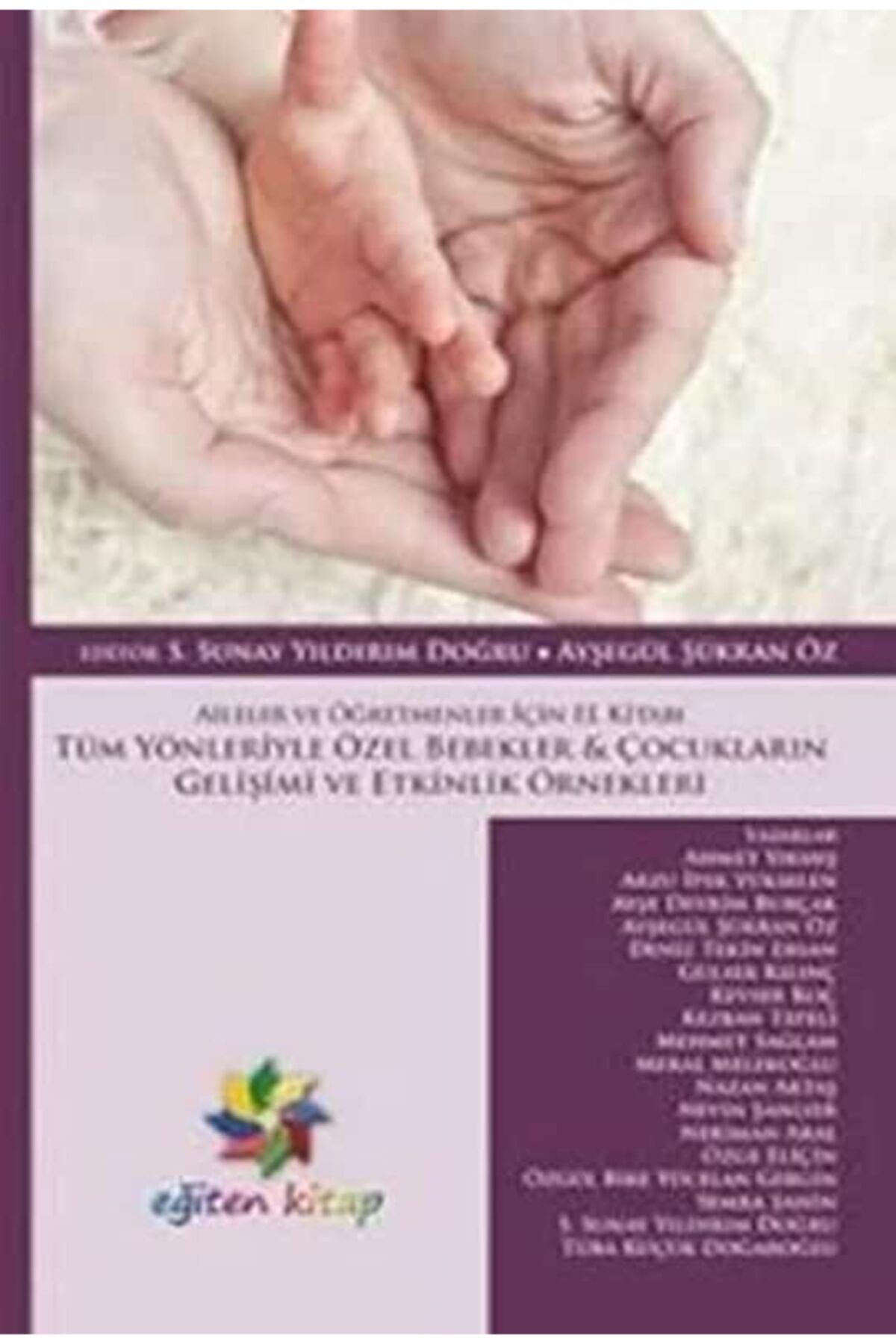 Eğiten Kitap Tüm Yönleriyle Özel Bebekler Çocukların Gelişimi Ve Etkinlik Örnekleri