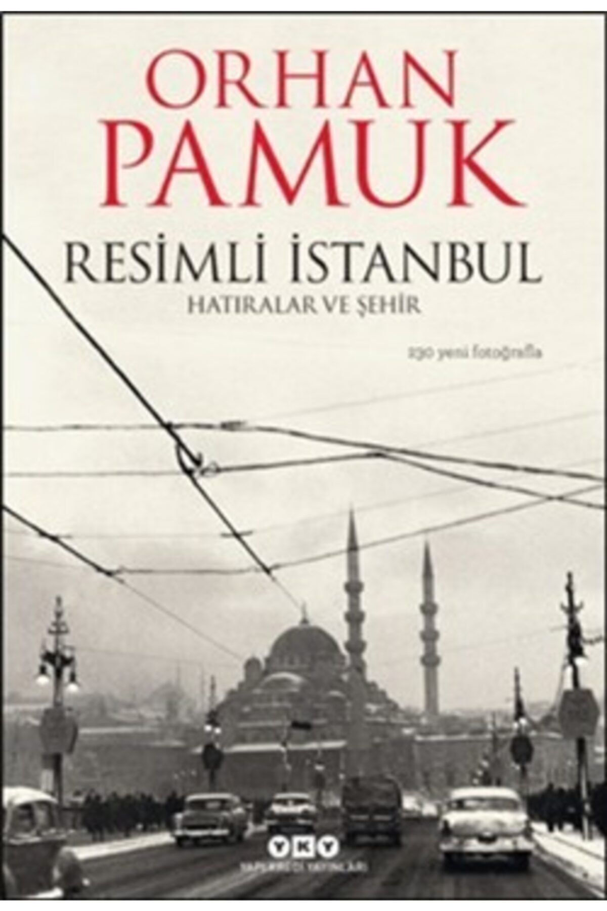 Yapı Kredi Yayınları Kültür Resimli Istanbul - Hatıralar Ve Şehir