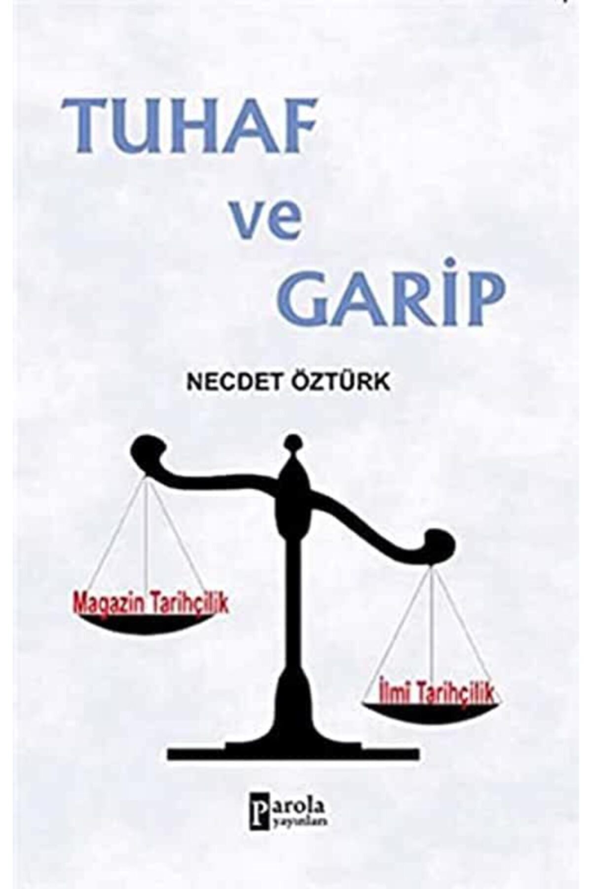 Parola Yayınları Tuhaf Ve Garip Necdet Öztürk