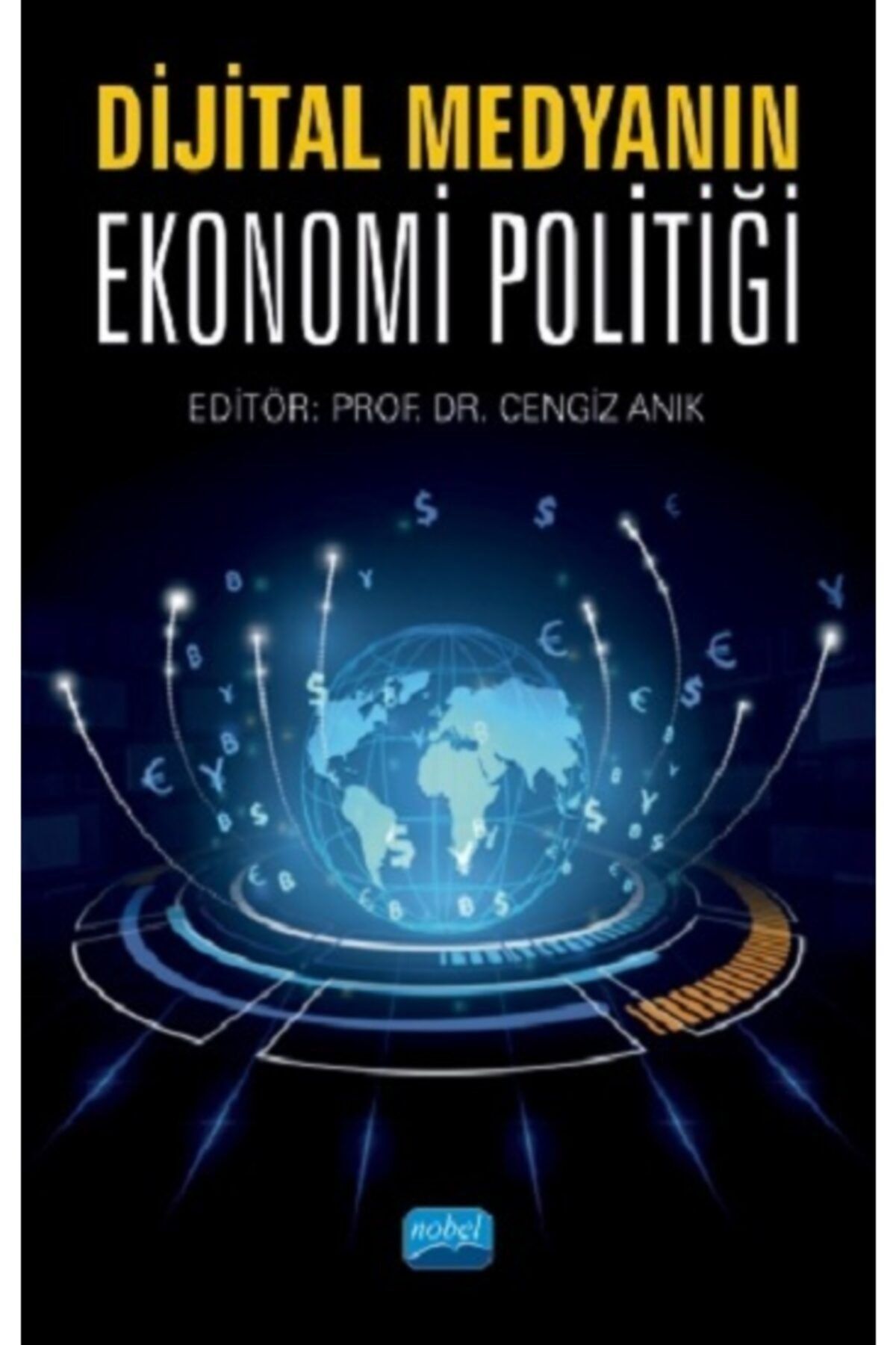 Nobel Akademik Yayıncılık Dijital Medyanın Ekonomi Politiği