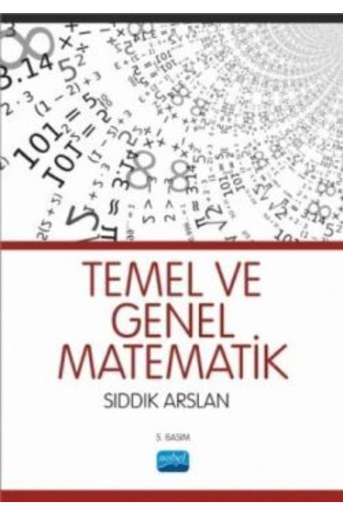 Nobel Akademik Yayıncılık Temel Ve Genel Matematik