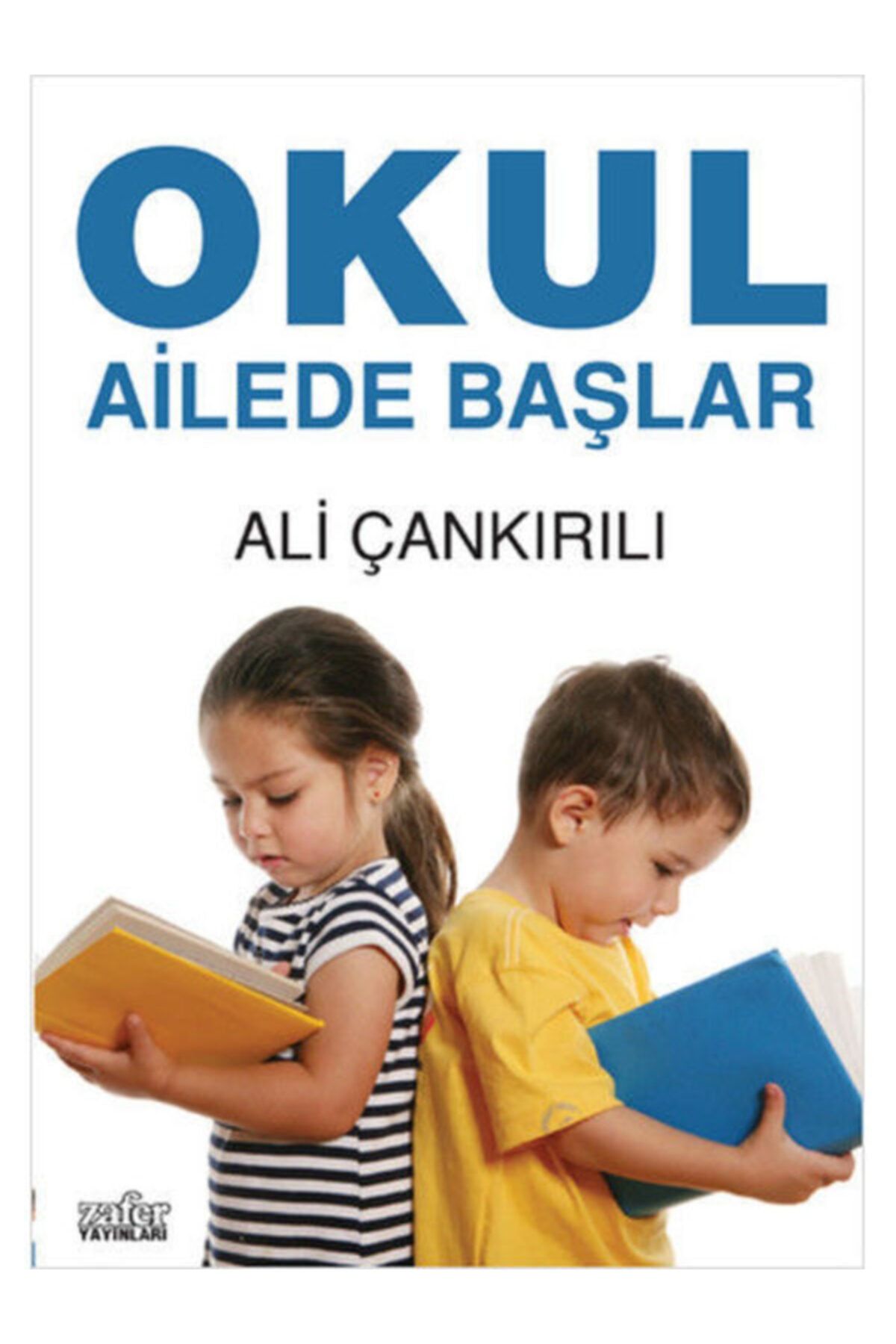 Zafer Yayınları Okul Ailede Başlar