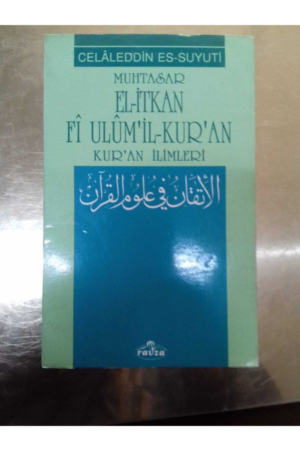 Ravza Yayınları Muhtasar El-İtkan Fi Ulum'il-Kur'an - Kur'an İlimleri - İmam Celaleddin Es-Suyuti