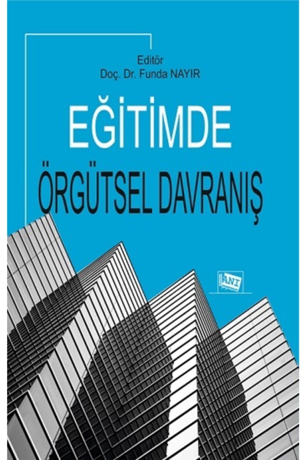 Anı Yayıncılık Eğitimde Örgütsel Davranış