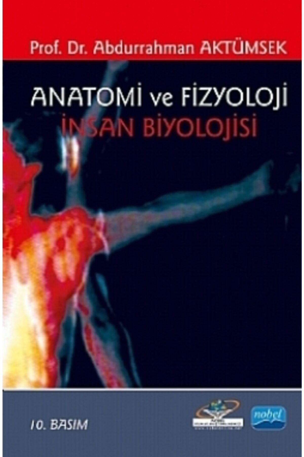 Nobel Akademik Yayıncılık Anatomi Ve Fizyoloji Insan Biyolojisi
