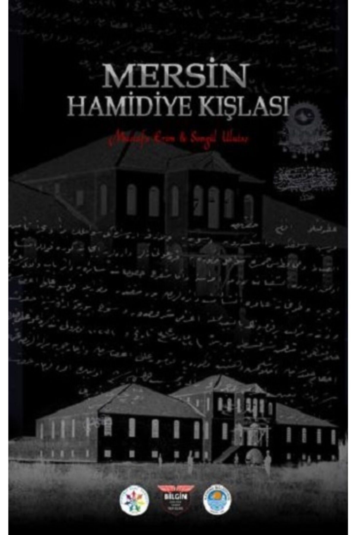 Bilgin Kültür Sanat Yayınları Mersin Hamidiye Kışlası (ciltli)