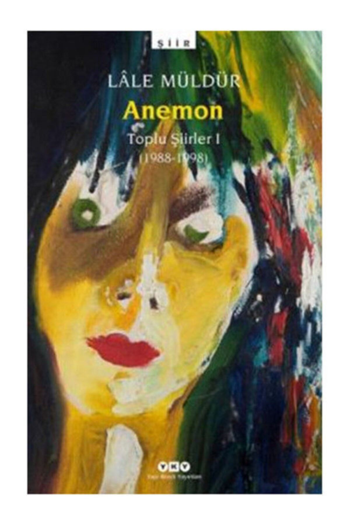 Yapı Kredi Yayınları Anemon Toplu Şiirler (1988-1998)
