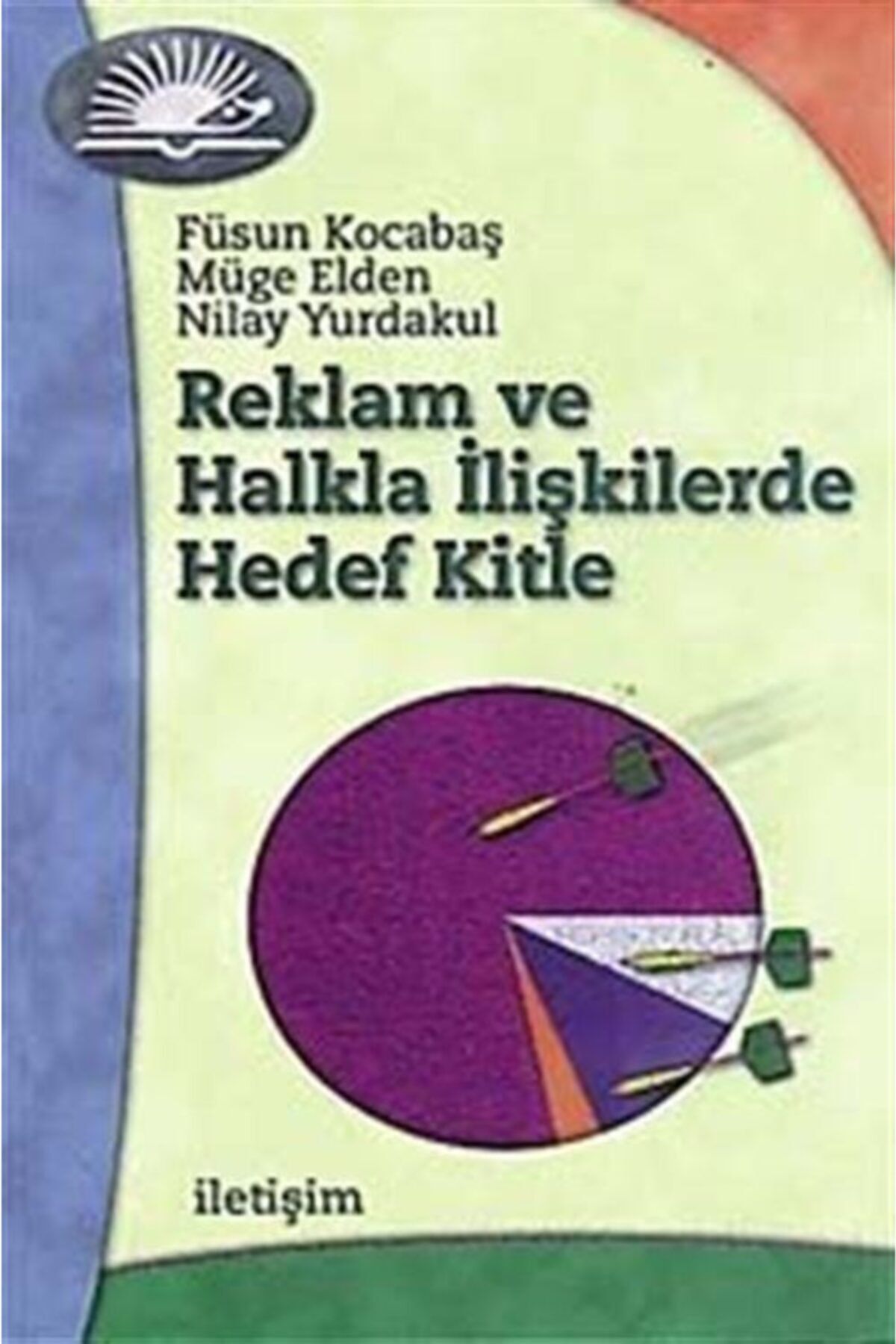 İletişim Yayınları Reklam Ve Halkla Ilişkilerde Hedef Kitle