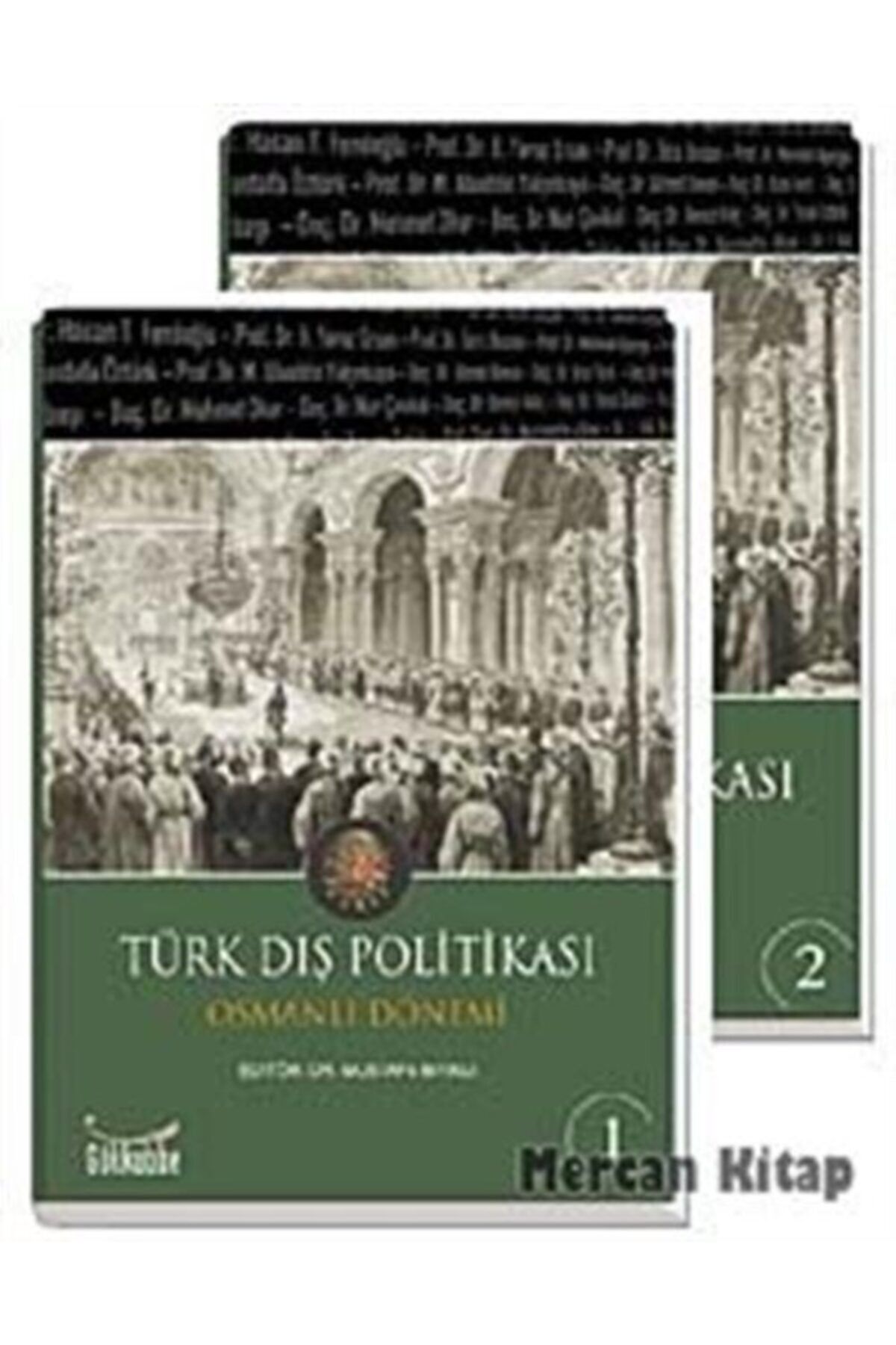 gokkubbe yayinlari turk dis politikasi osmanli donemi 2 cilt fiyati yorumlari trendyol
