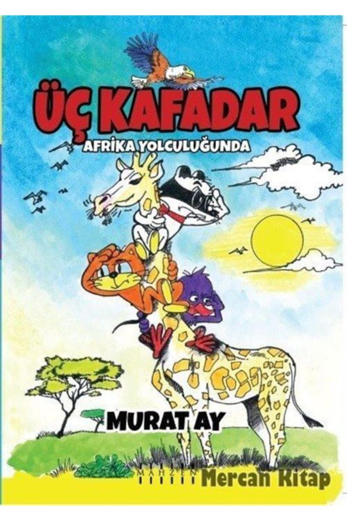Mahzen Üç Kafadar / Afrika Yolculuğunda