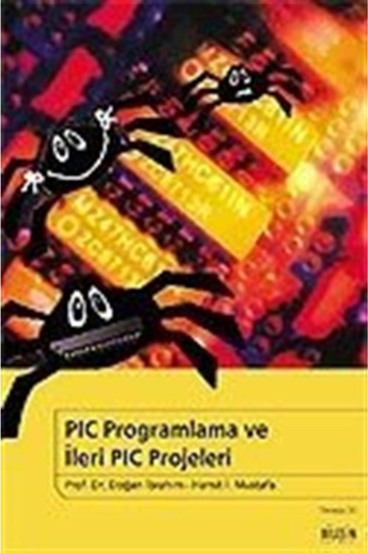Bileşim Yayınları Pıc Programlama Ve Ileri Pıc Projeleri