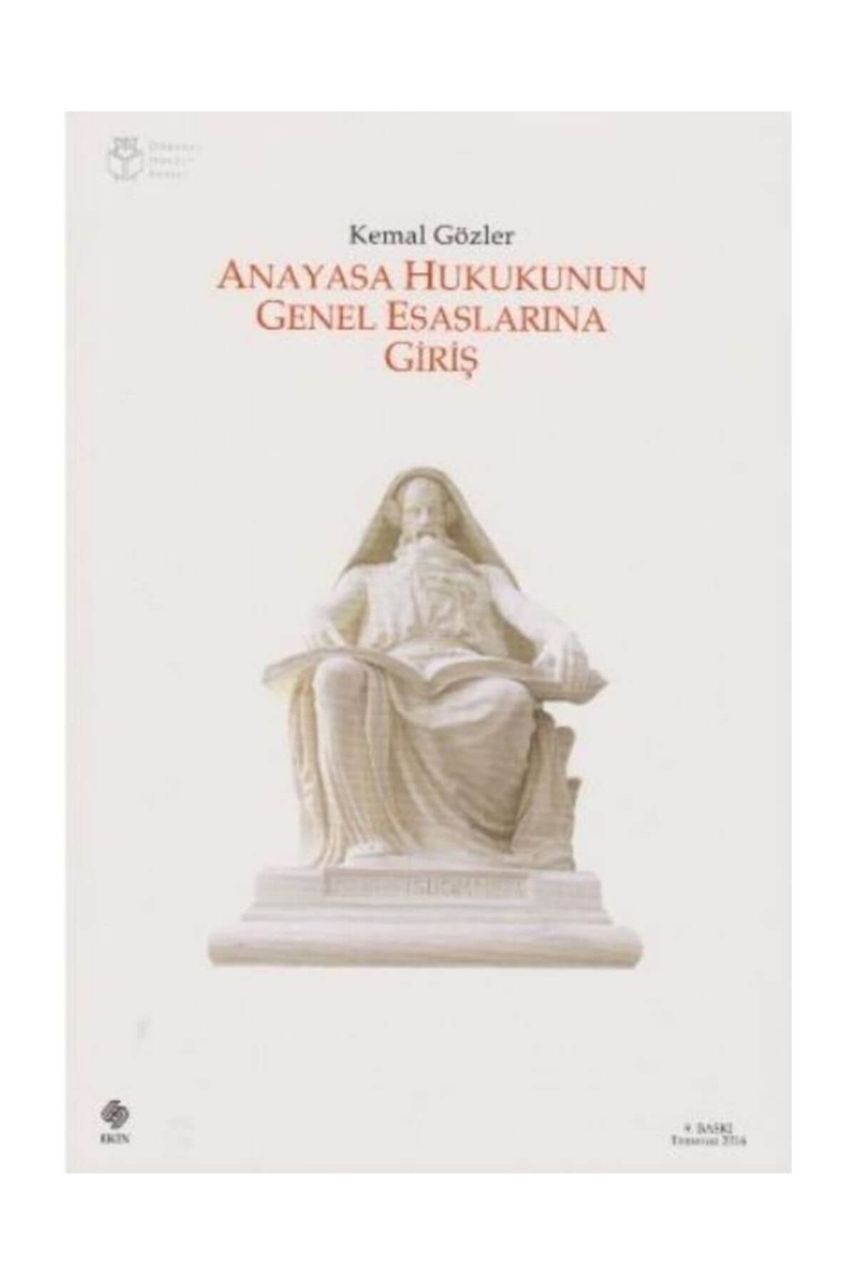 ekin basim yayin anayasa hukukunun genel esaslarina giris kemal gozler fiyati yorumlari trendyol