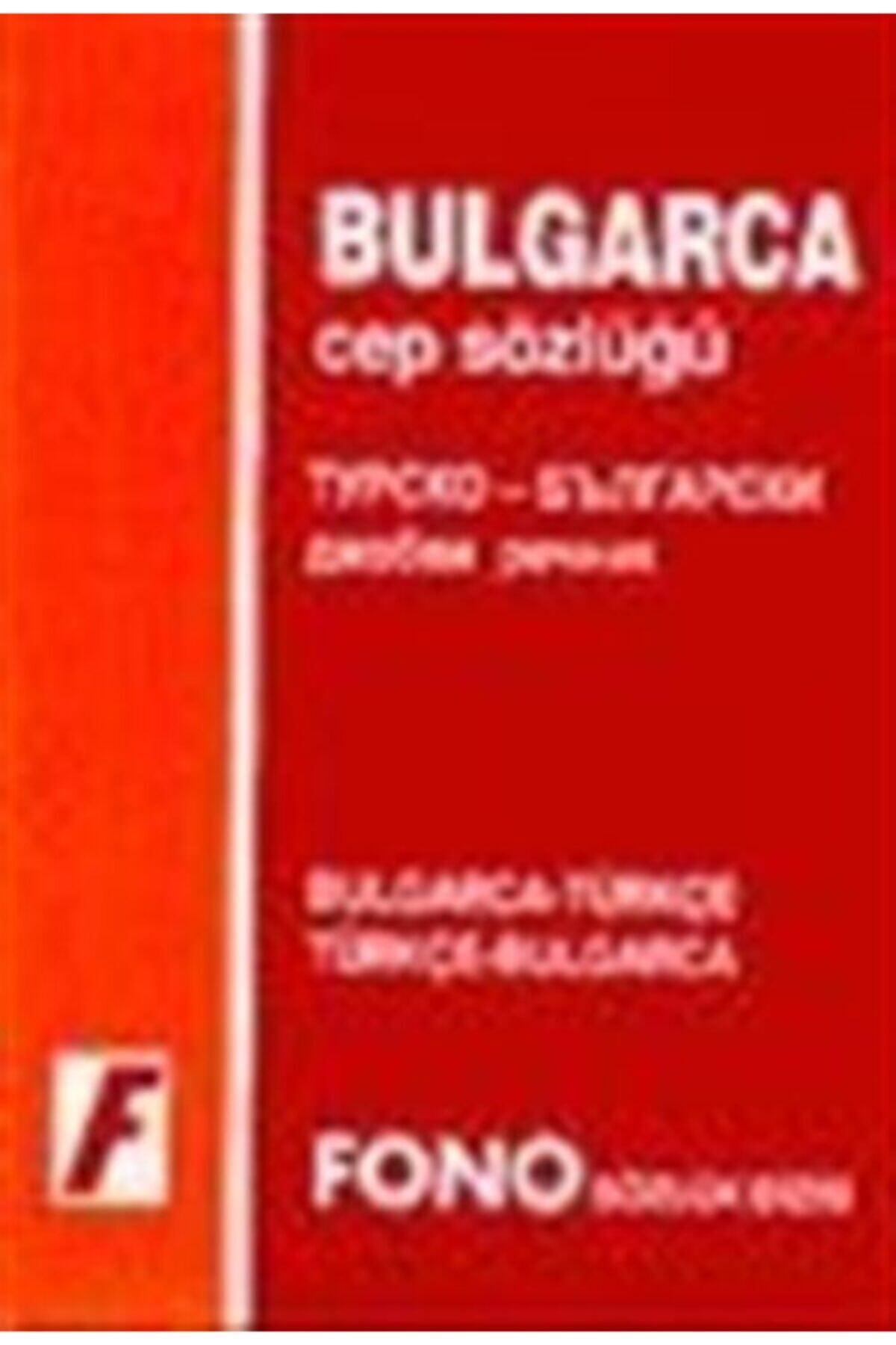 Fono Yayınları Bulgarca Cep Sözlüğü (bulgarca/türkçe-türkçe/bulgarca)