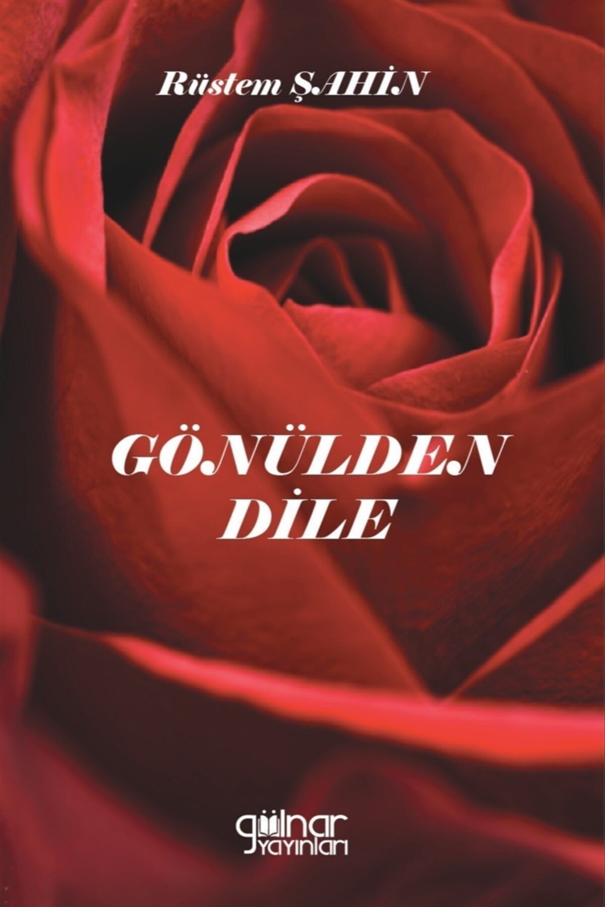 Gülnar Yayınları Gönülden Dile - Rüstem Şahin 9786050650785