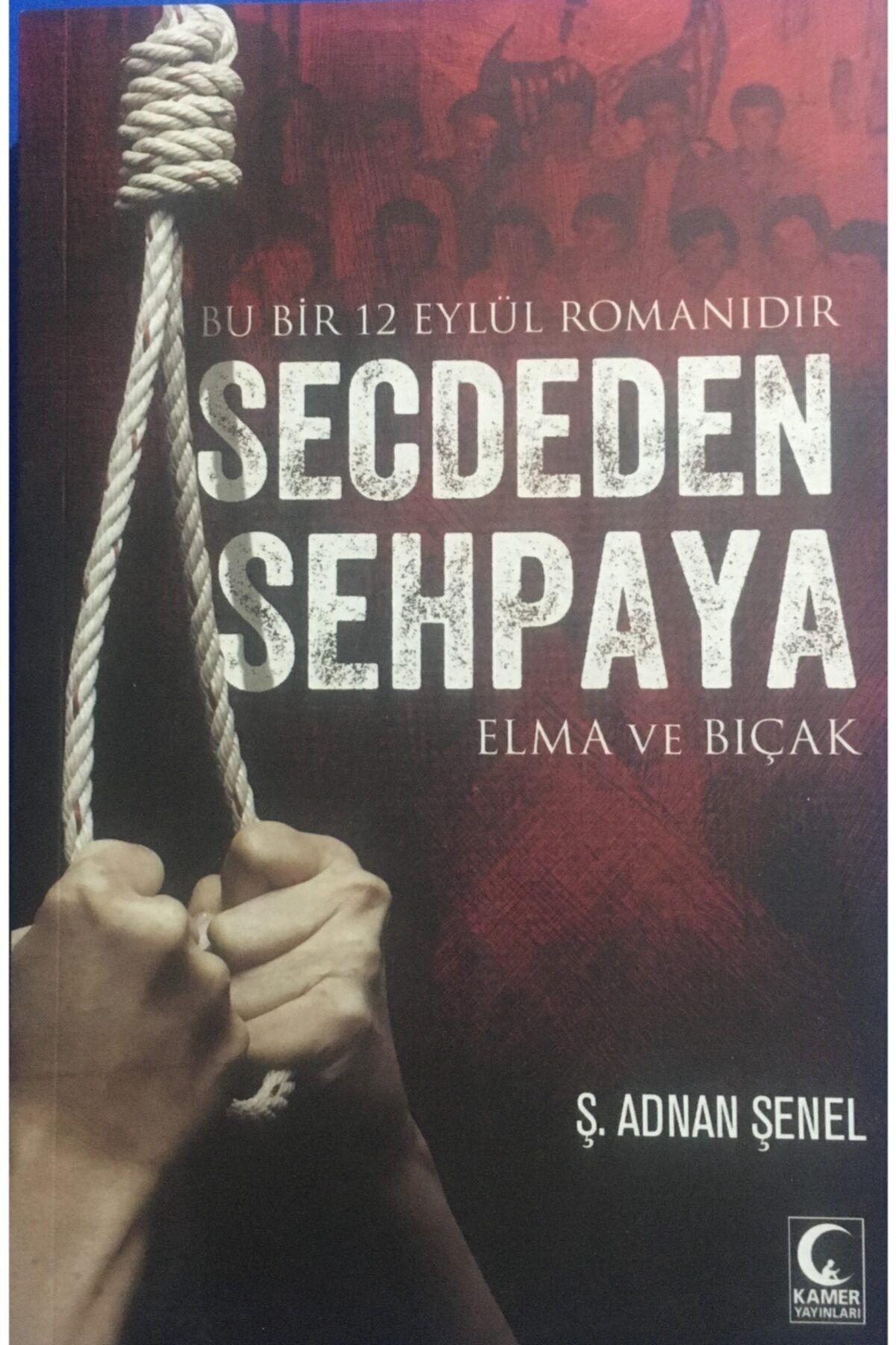 Kamer Yayınları Elma Ve Bıçak Secdeden Sehpaya - Ş.adnan Şenel