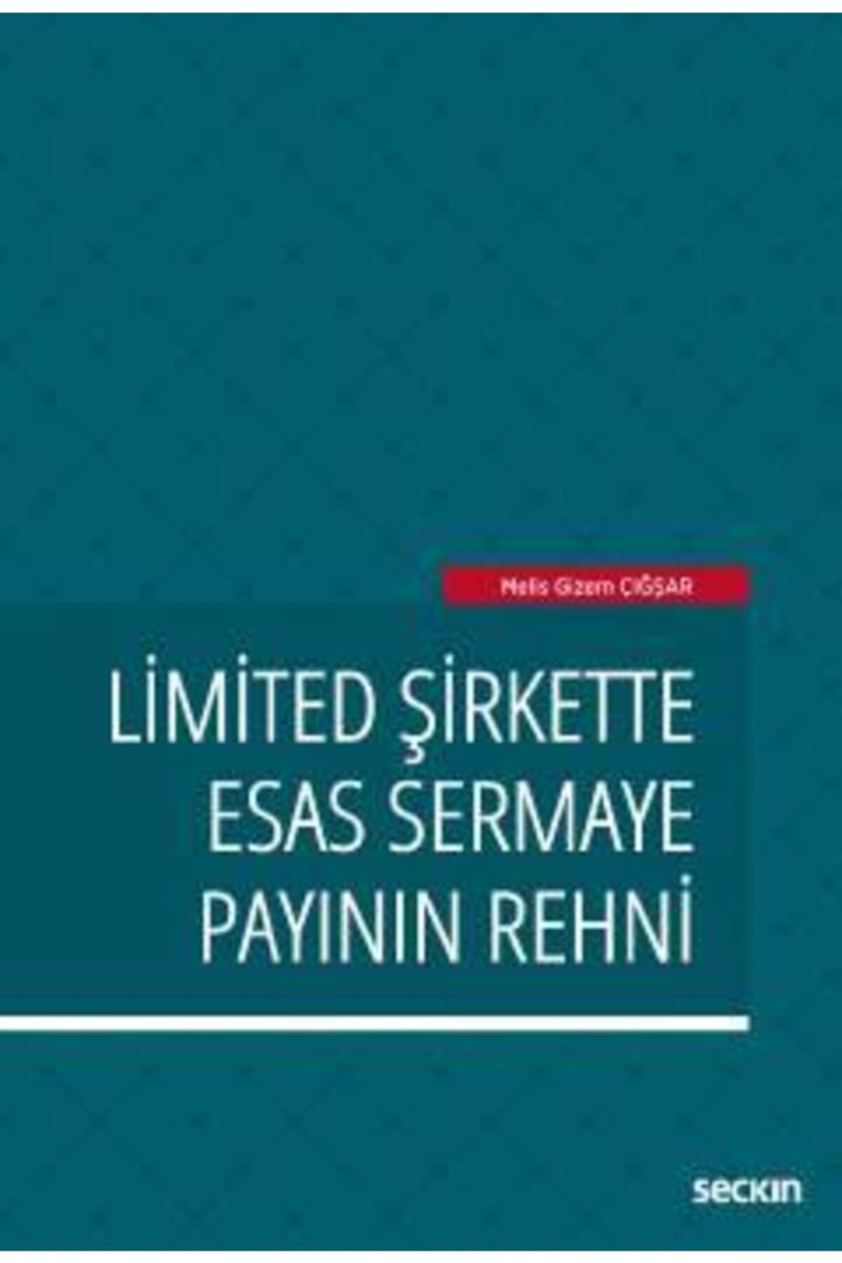 Seçkin Yayıncılık Limited Şirkette Esas Sermaye Payının Rehni