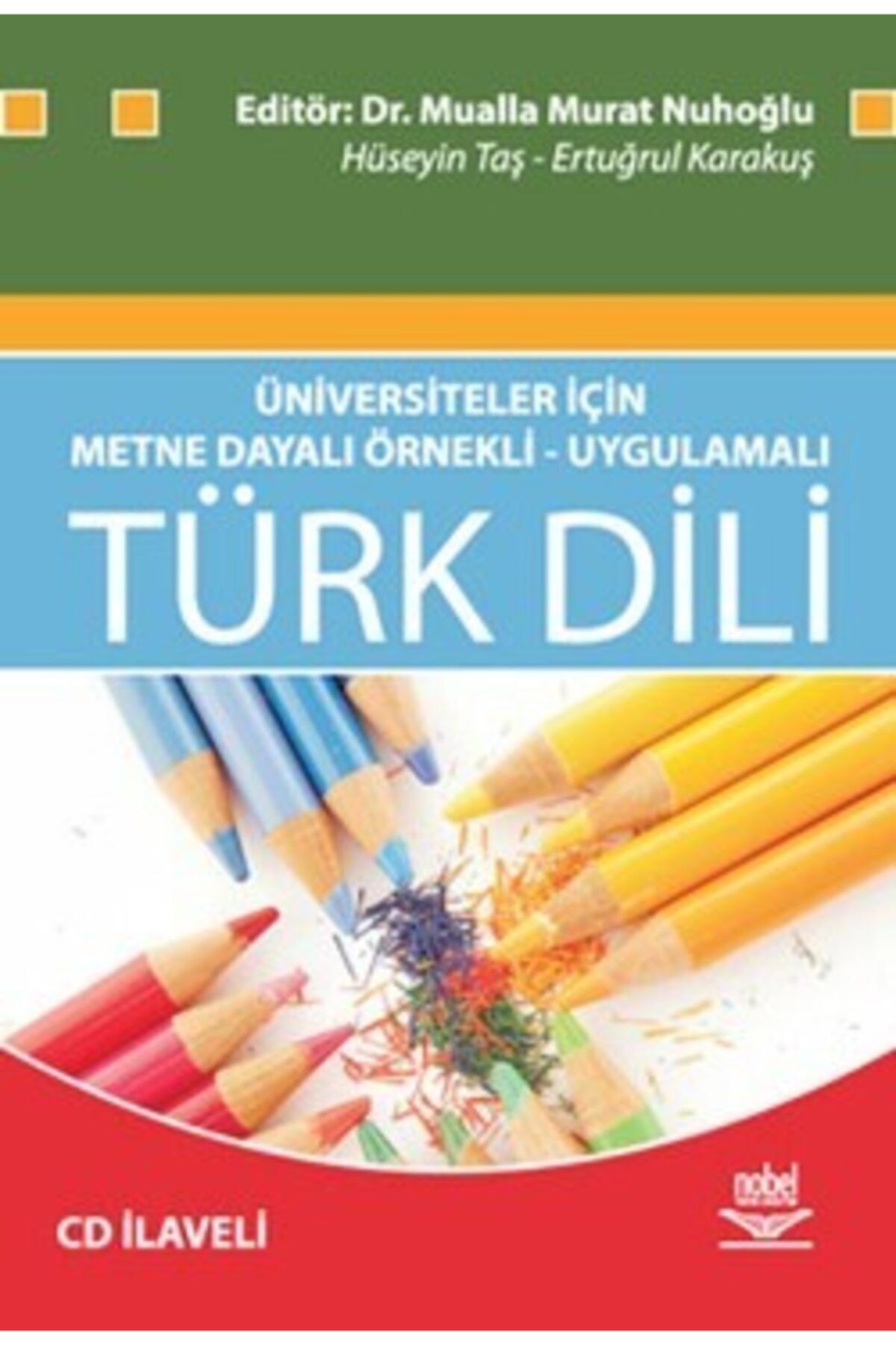 Nobel Yayınları Üniversiteler Için Metne Dayalı Örnekli - Uygulamalı Türk Dili