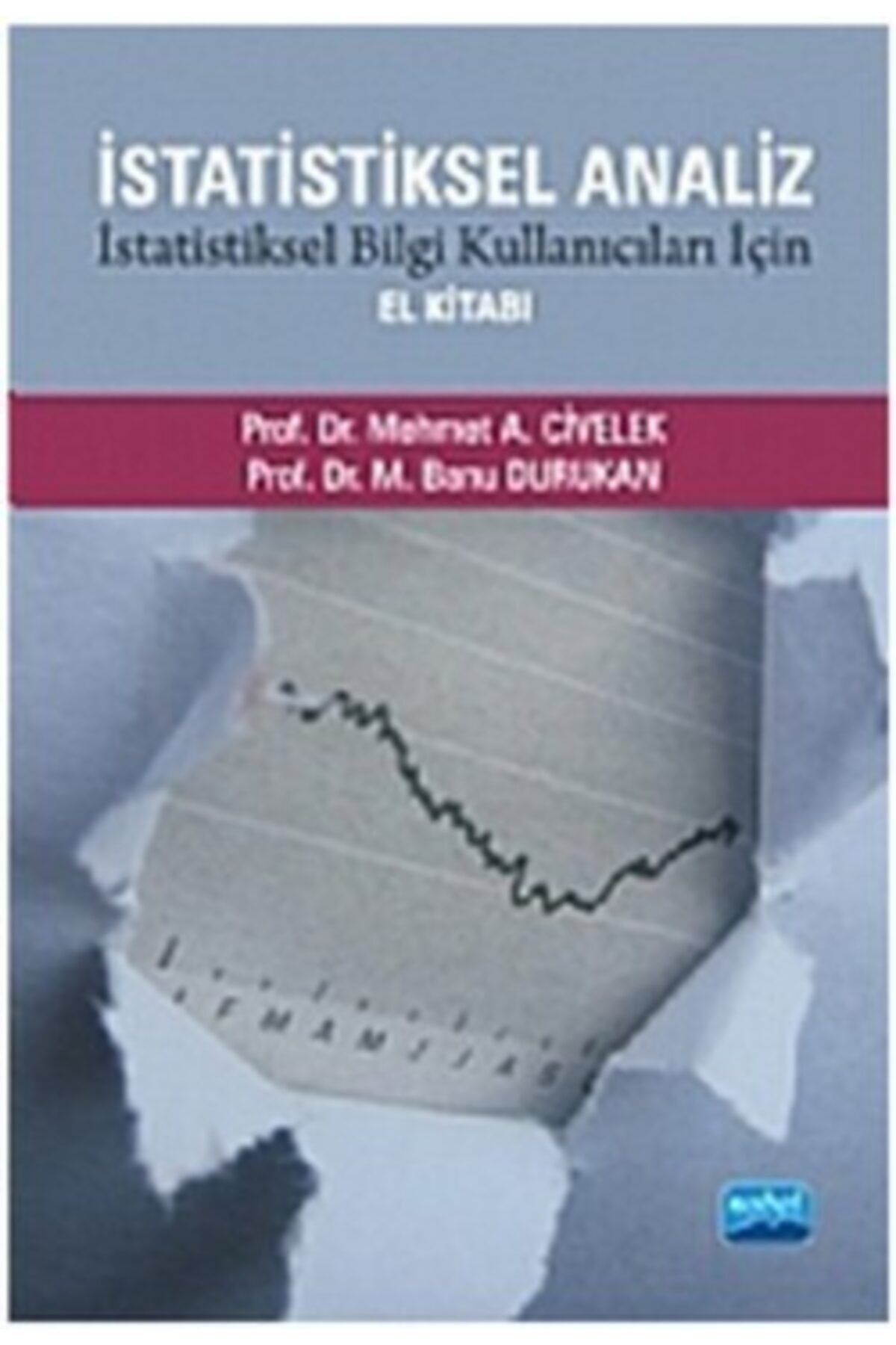 Nobel Yayınları Istatistiksel Analiz - Istatistiksel Bilgi Kullanıcıları Için El Kitabı