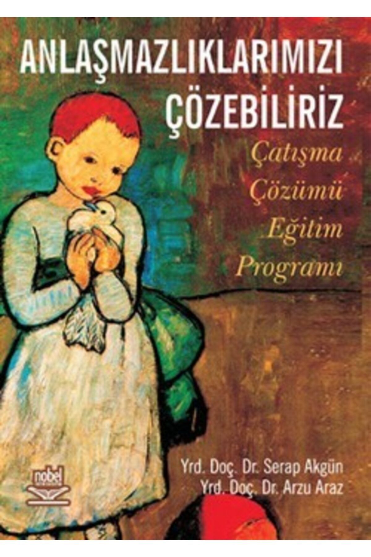 Nobel Yayınları Anlaşmazlıklarımızı Çözebiliriz Çatışma Çözümü Eğitim Programı