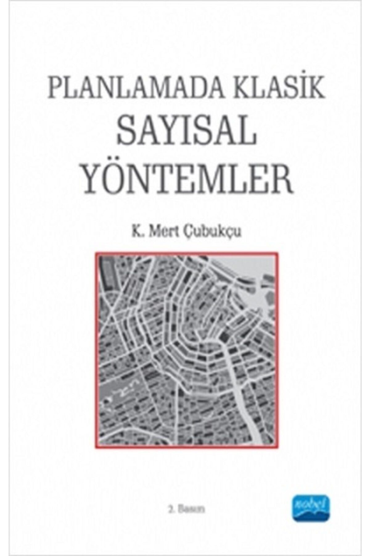 Nobel Yayınları Planlamada Klasik Sayısal Yöntemler