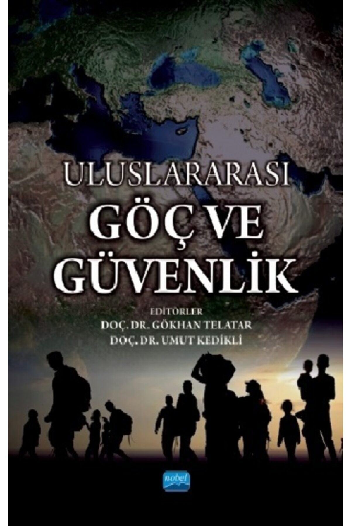Nobel Yayınları Uluslararası Göç Ve Güvenlik