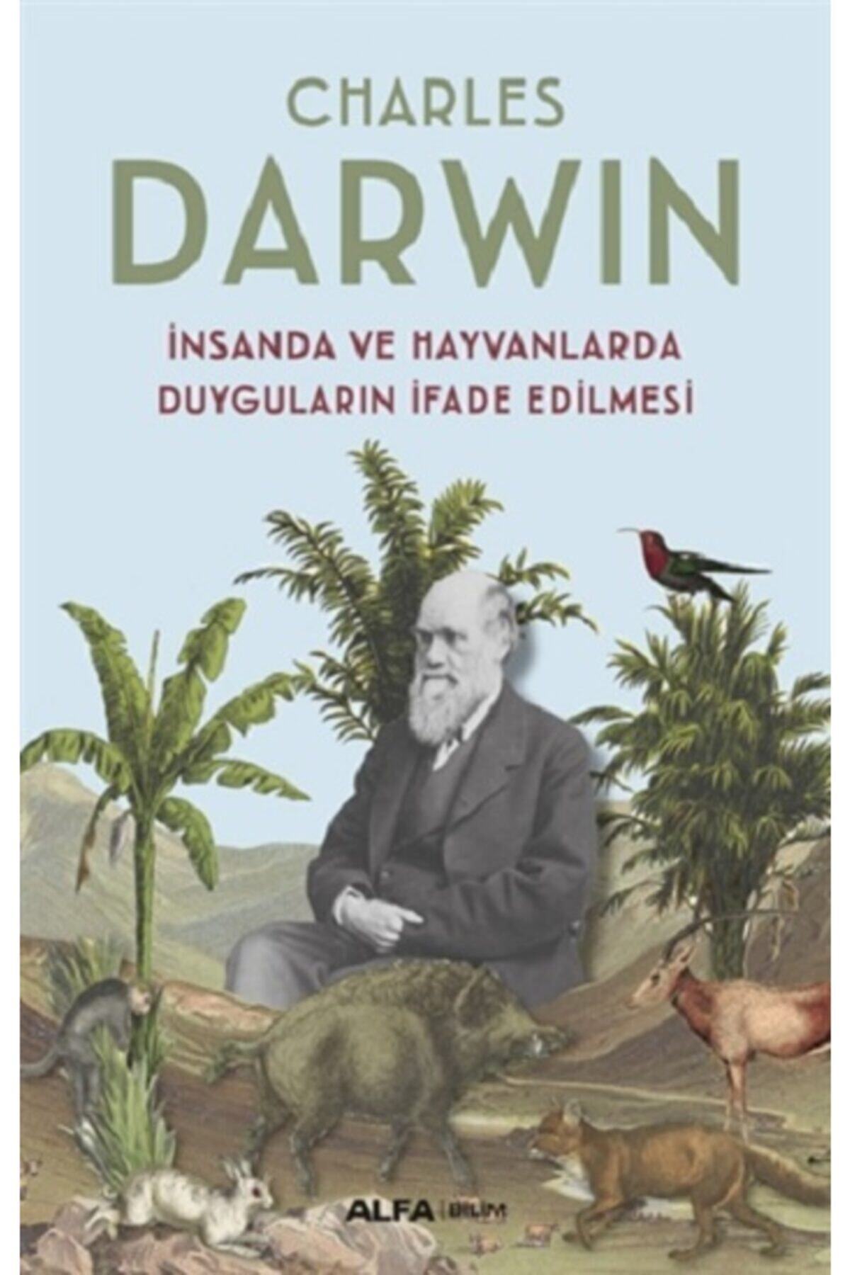 Alfa Yayınları Insanda Ve Hayvanlarda Duyguların Ifade Edilmesi - Charles Darwin 9786254493546