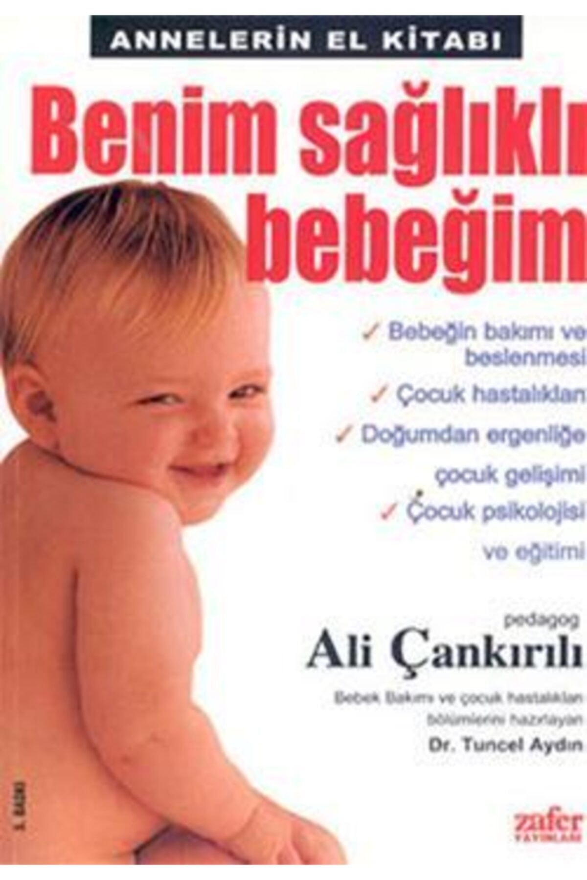 Zafer Yayınları Benim Sağlıklı Bebeğim - Ali Çankırılı