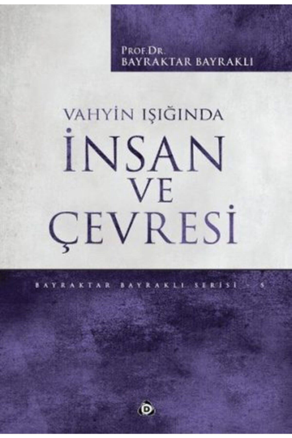 Düşün Yayıncılık Vahyin Işığında Insan Ve Çevresi